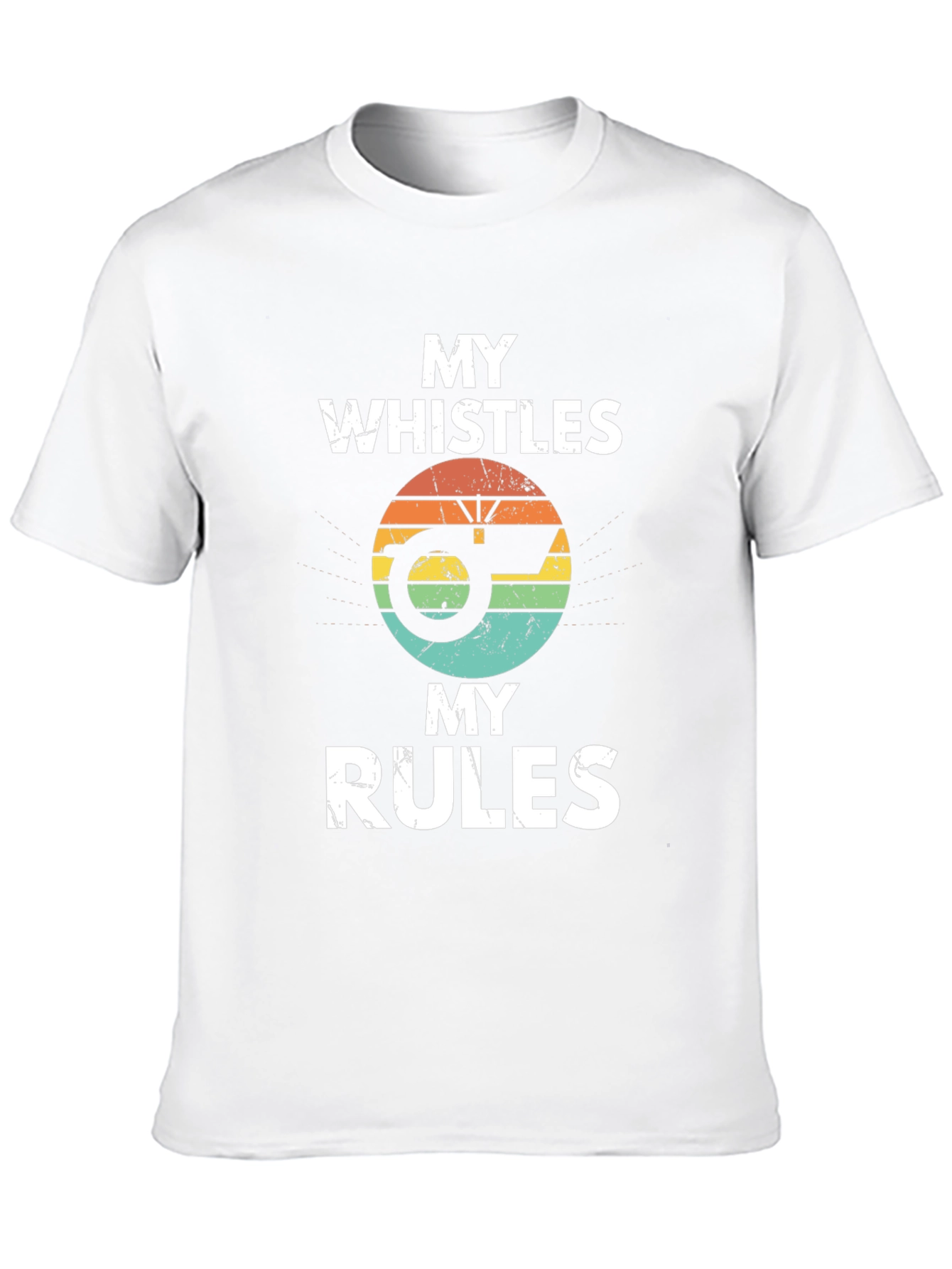My Whistles My Rules Graphic Tee