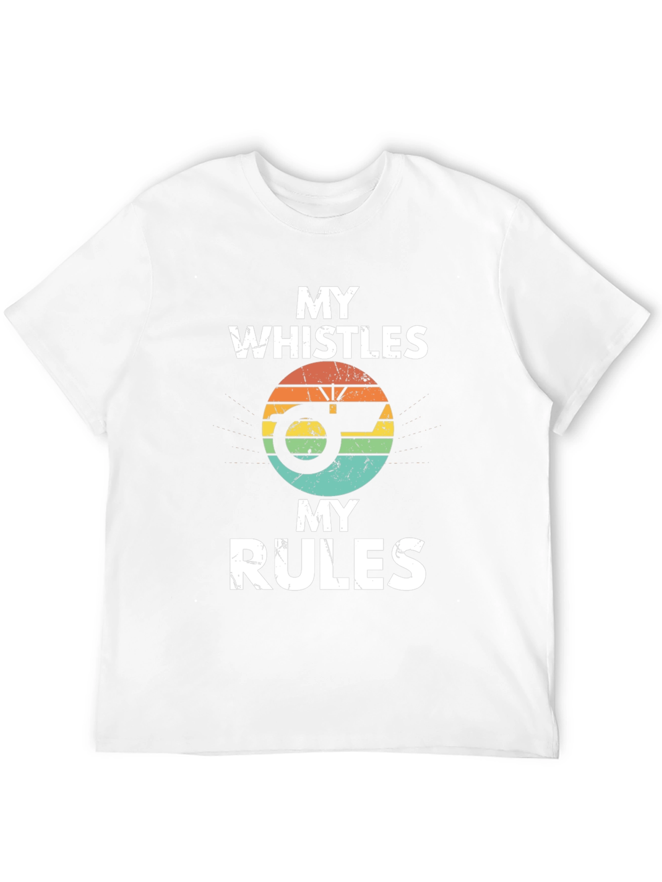 My Whistles My Rules Graphic Tee