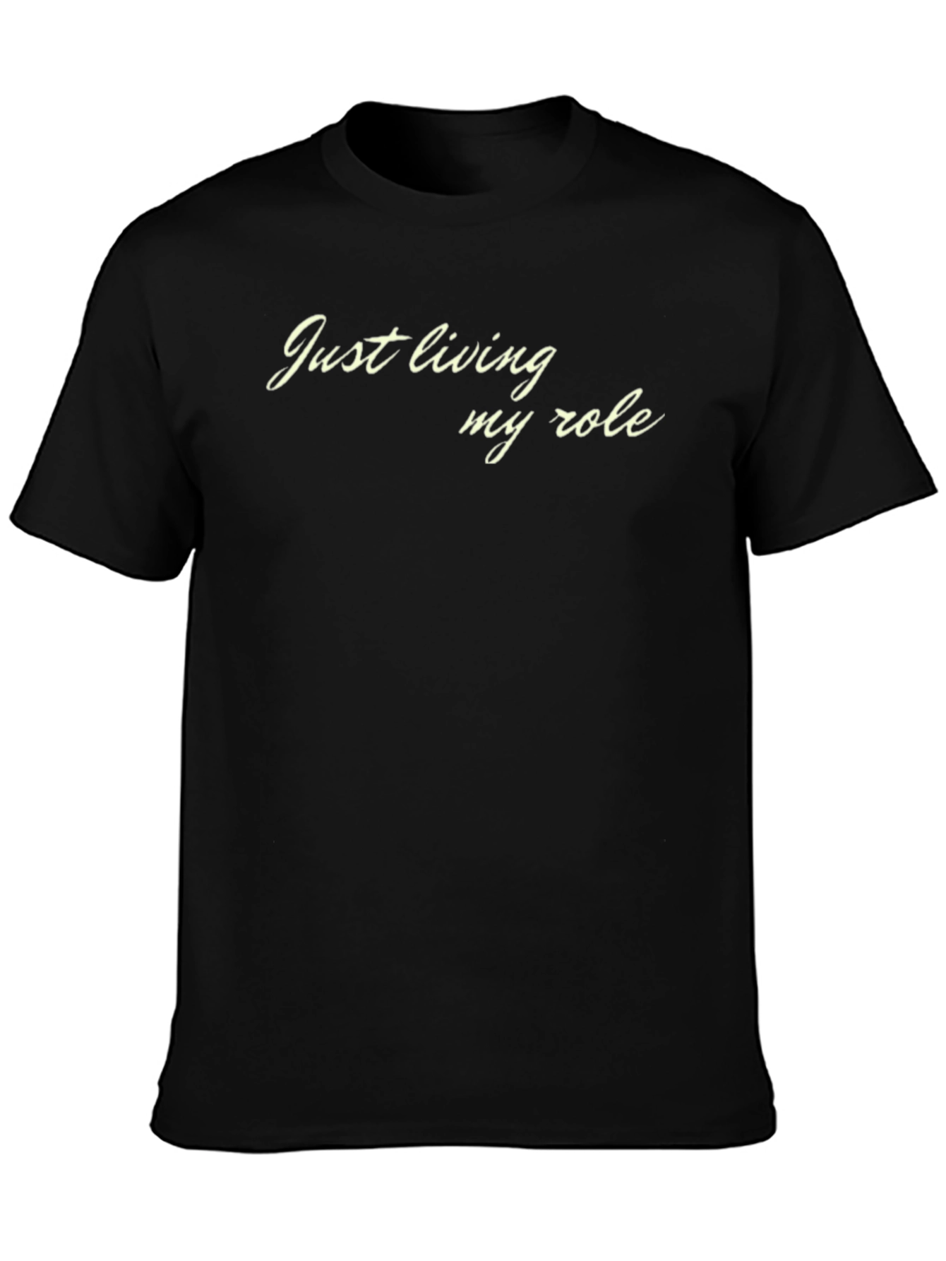 Just Living My Role Graphic T-Shirt