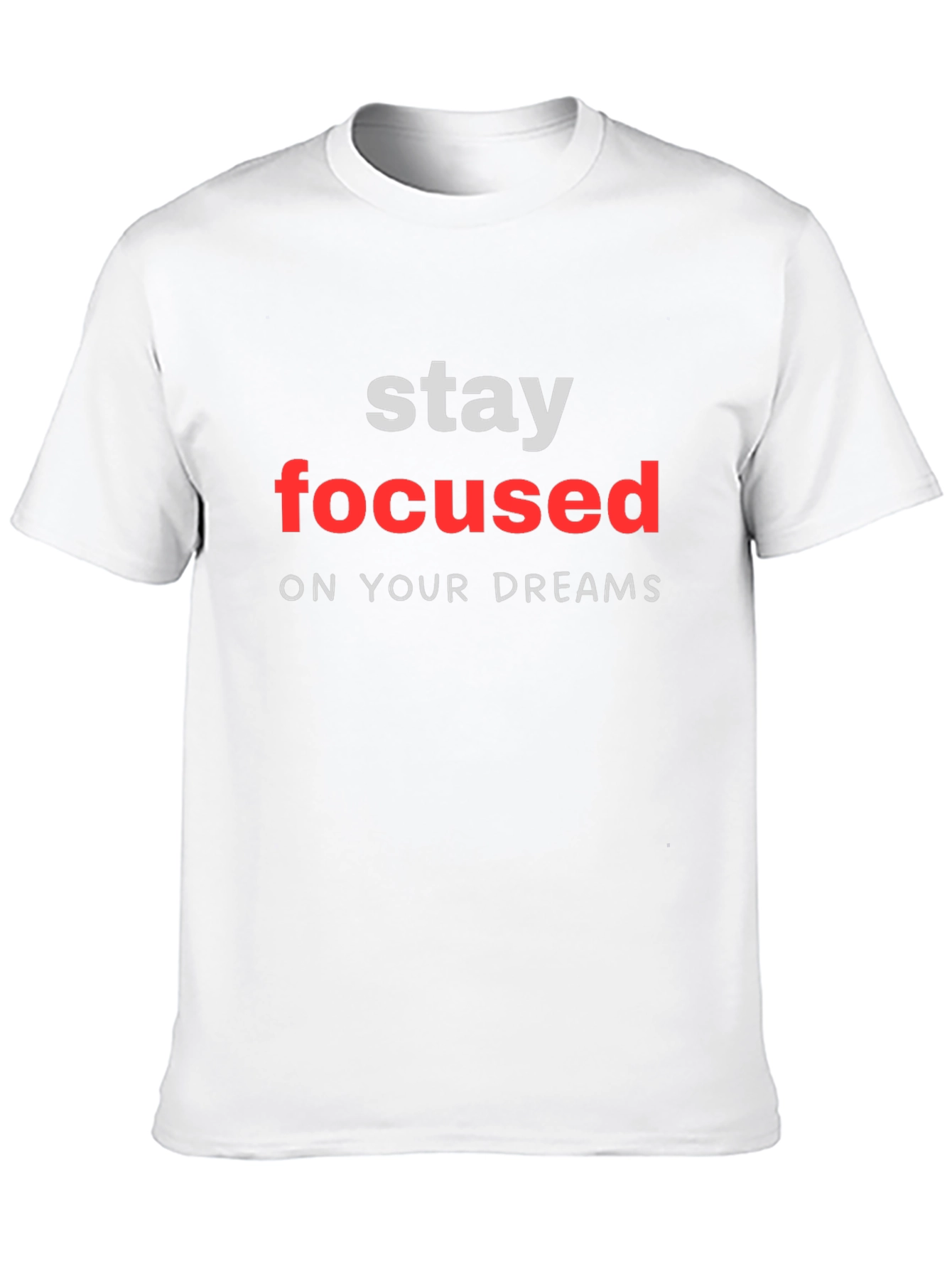 Stay Focused Dreams T-Shirt - Motivational Black Tee