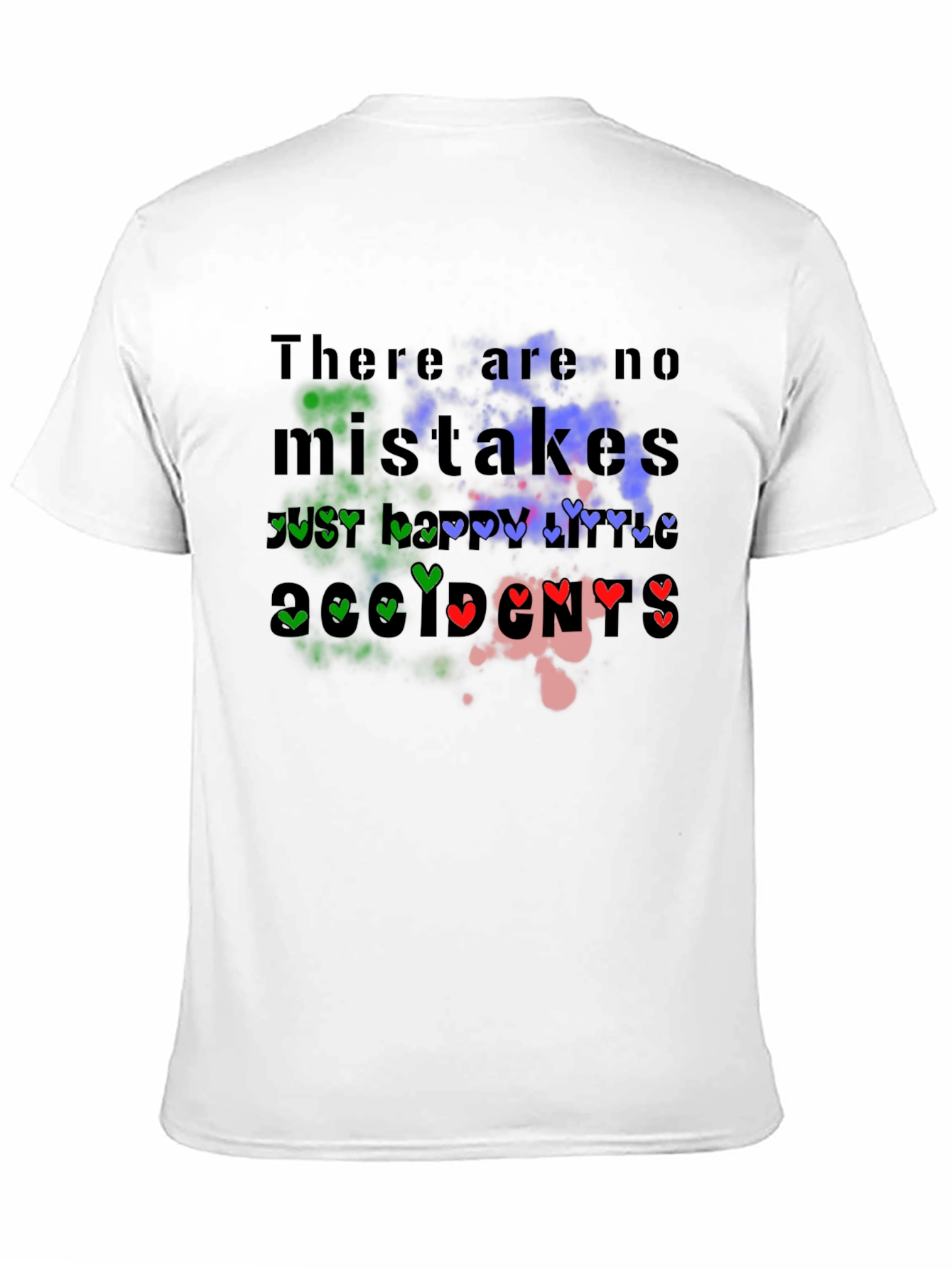 No Mistakes T-Shirt - Happy Accidents