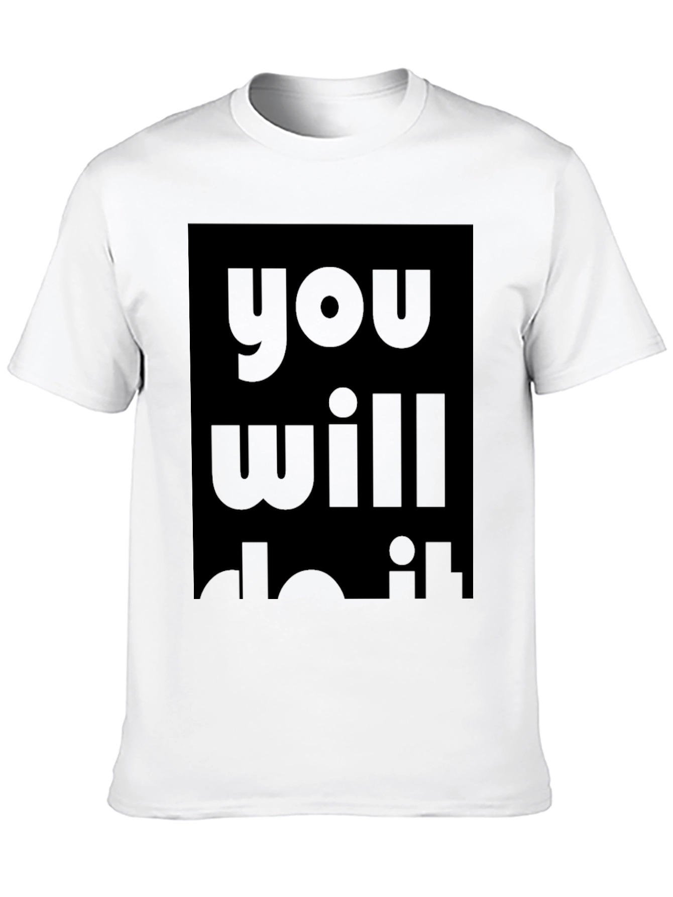 Motivational Graphic Tee - You Will Do It