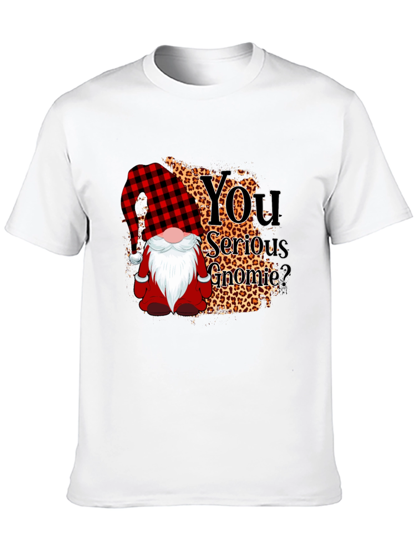 You Serious Gnomie? Graphic Tee