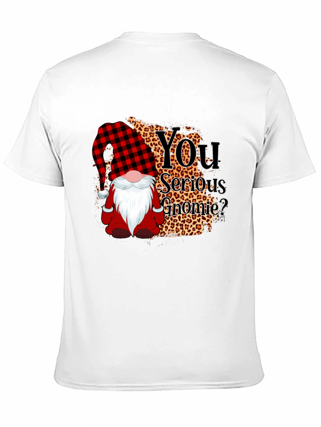 You Serious Gnomie? Graphic Tee