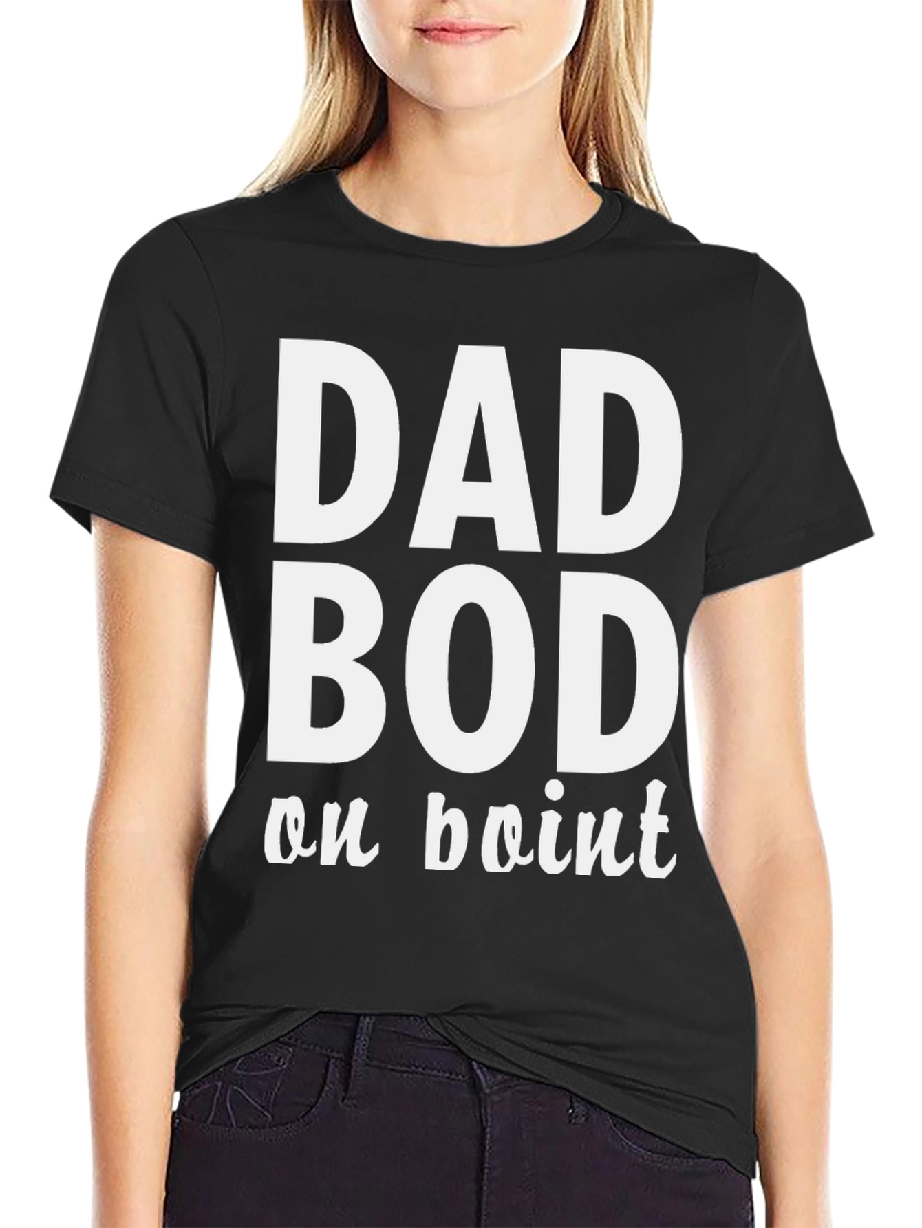 Dad Bod on Point T-Shirt - Comfy Mens Tee