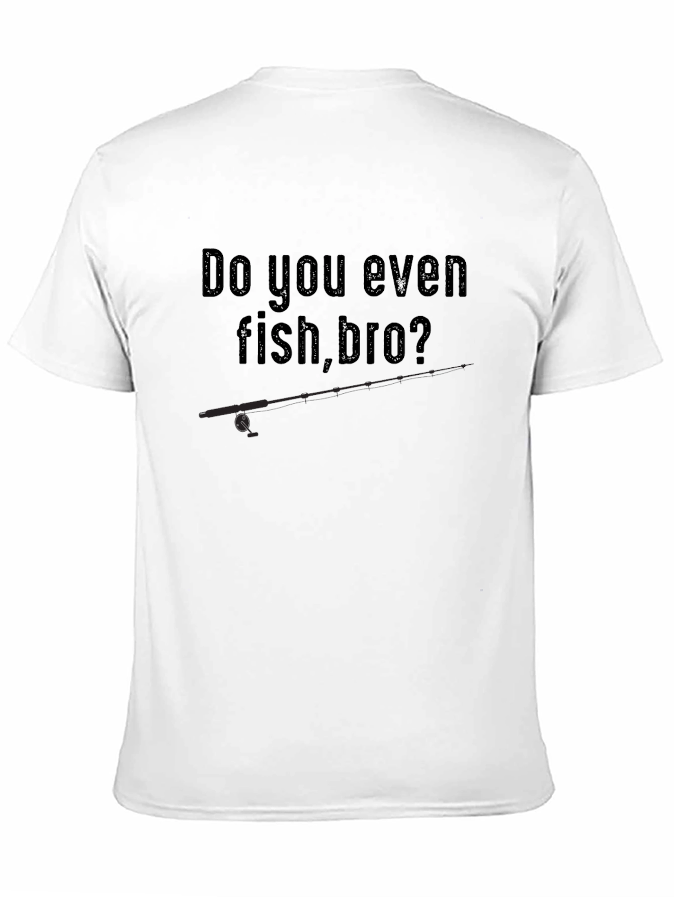 Do You Even Fish Bro T-Shirt