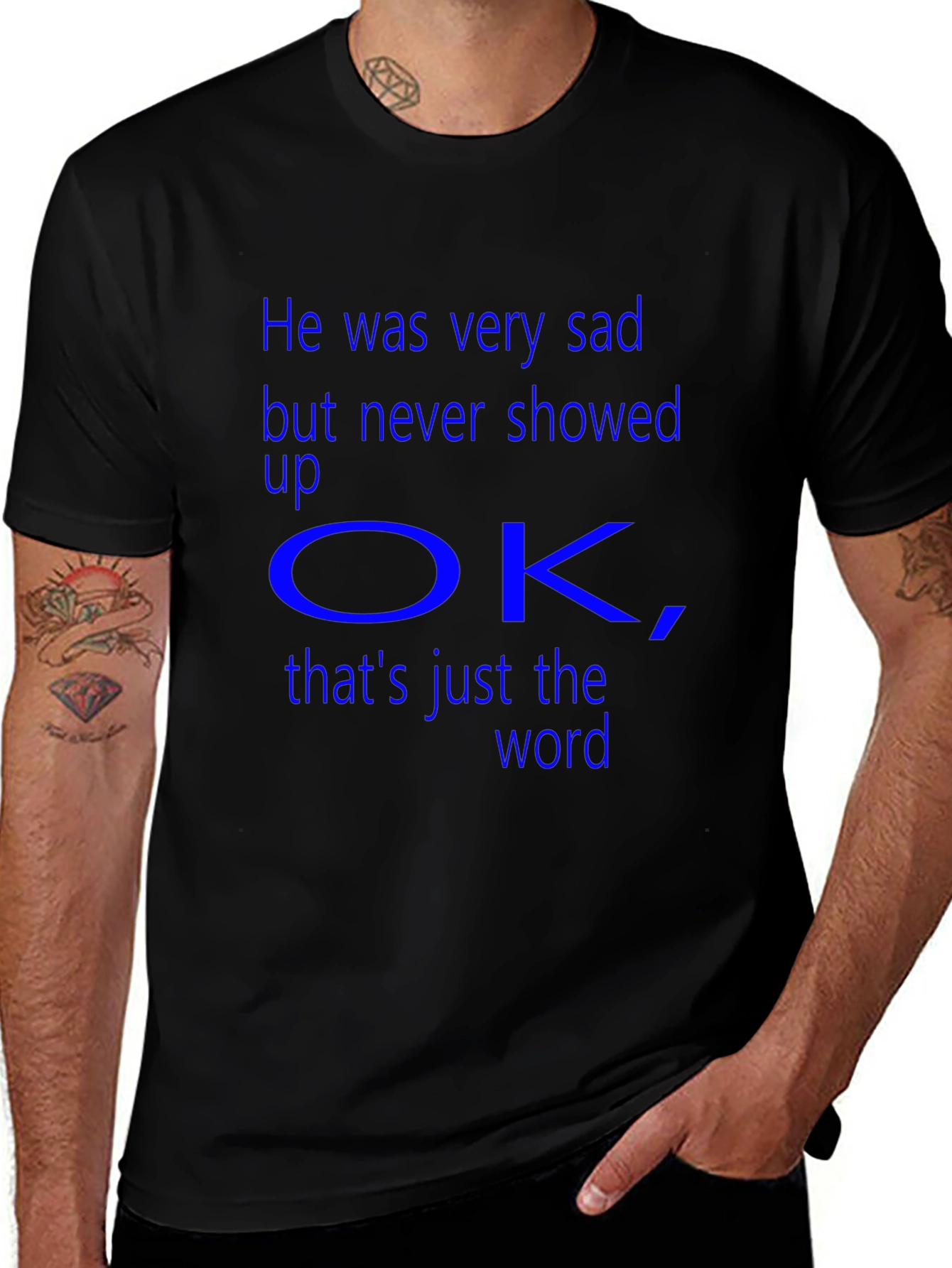 Sad But Never Showed Up OK T-Shirt