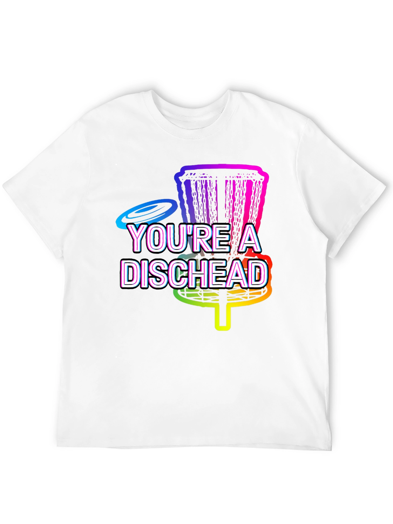 Youre A Dischead Disc Golf T-Shirt