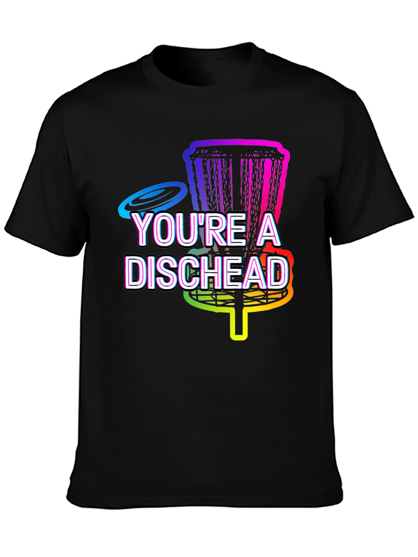 Youre A Dischead Disc Golf T-Shirt