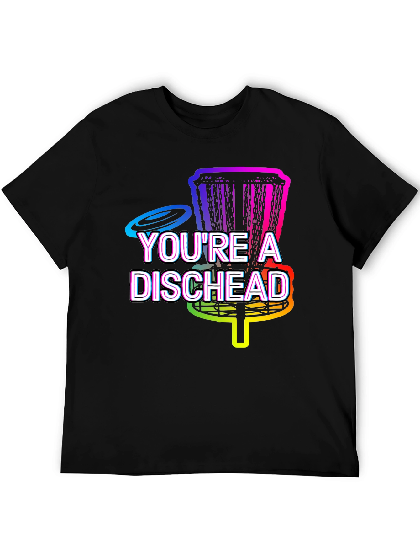 Youre A Dischead Disc Golf T-Shirt