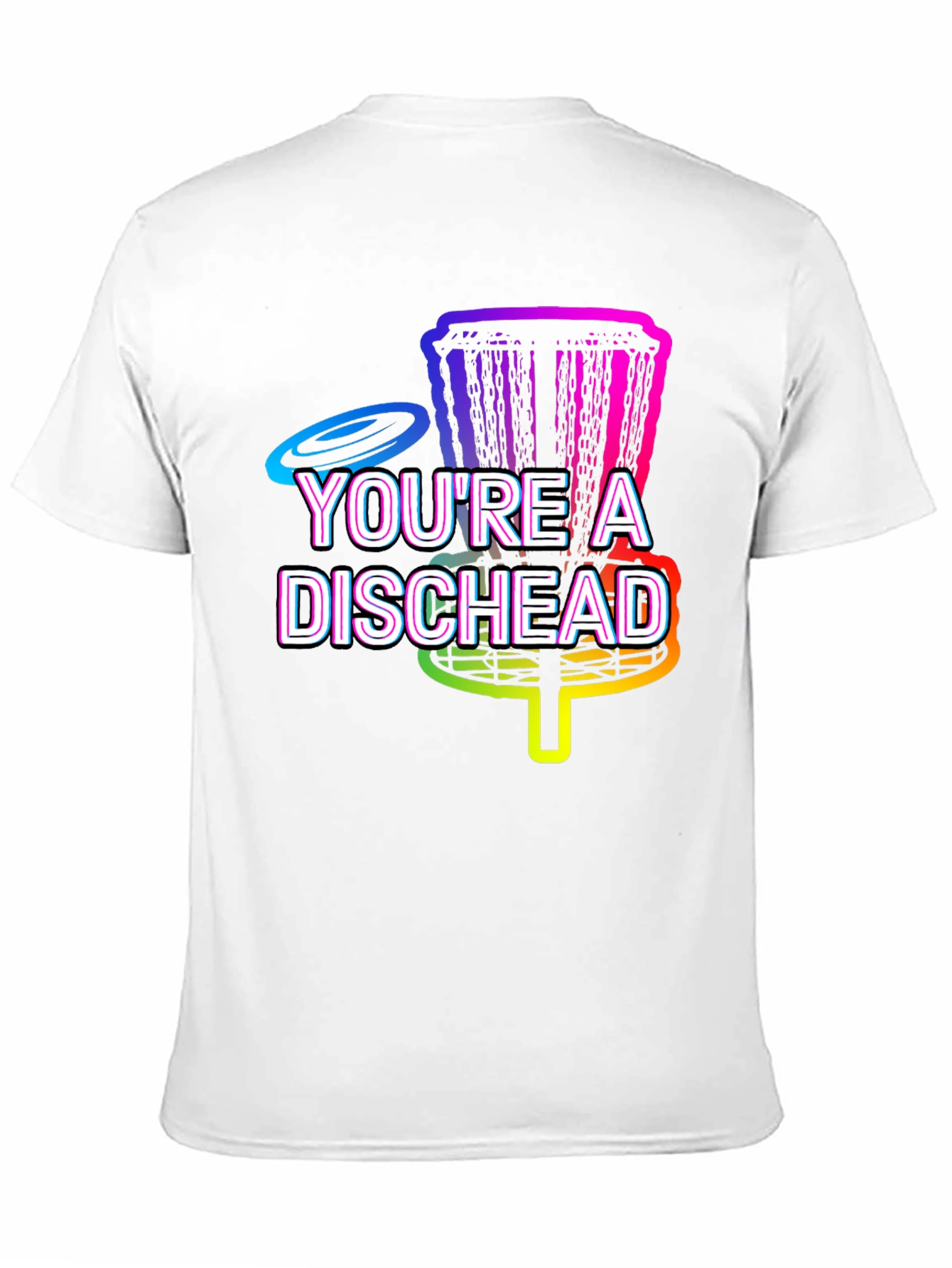 Youre A Dischead Disc Golf T-Shirt
