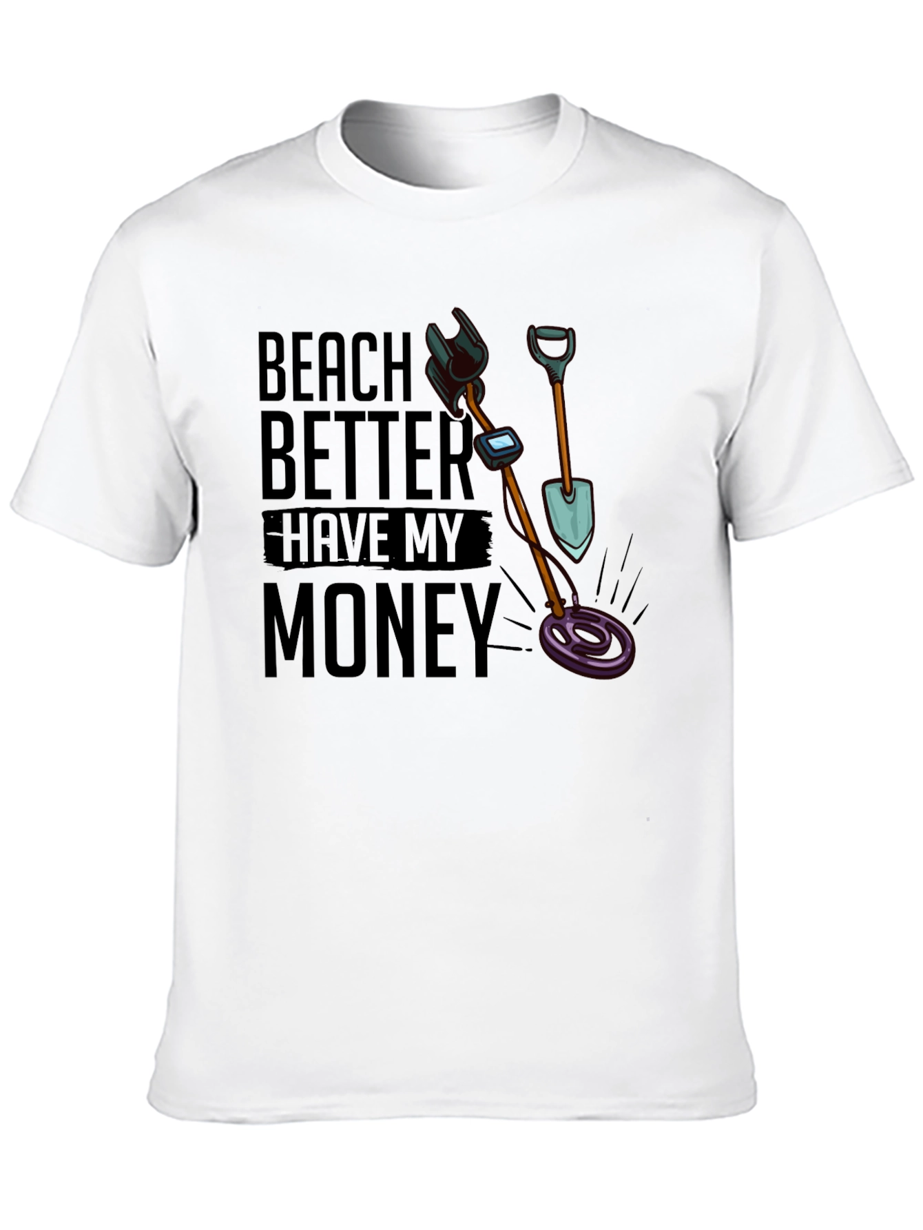 Beach Better Have My Money Funny T-Shirt