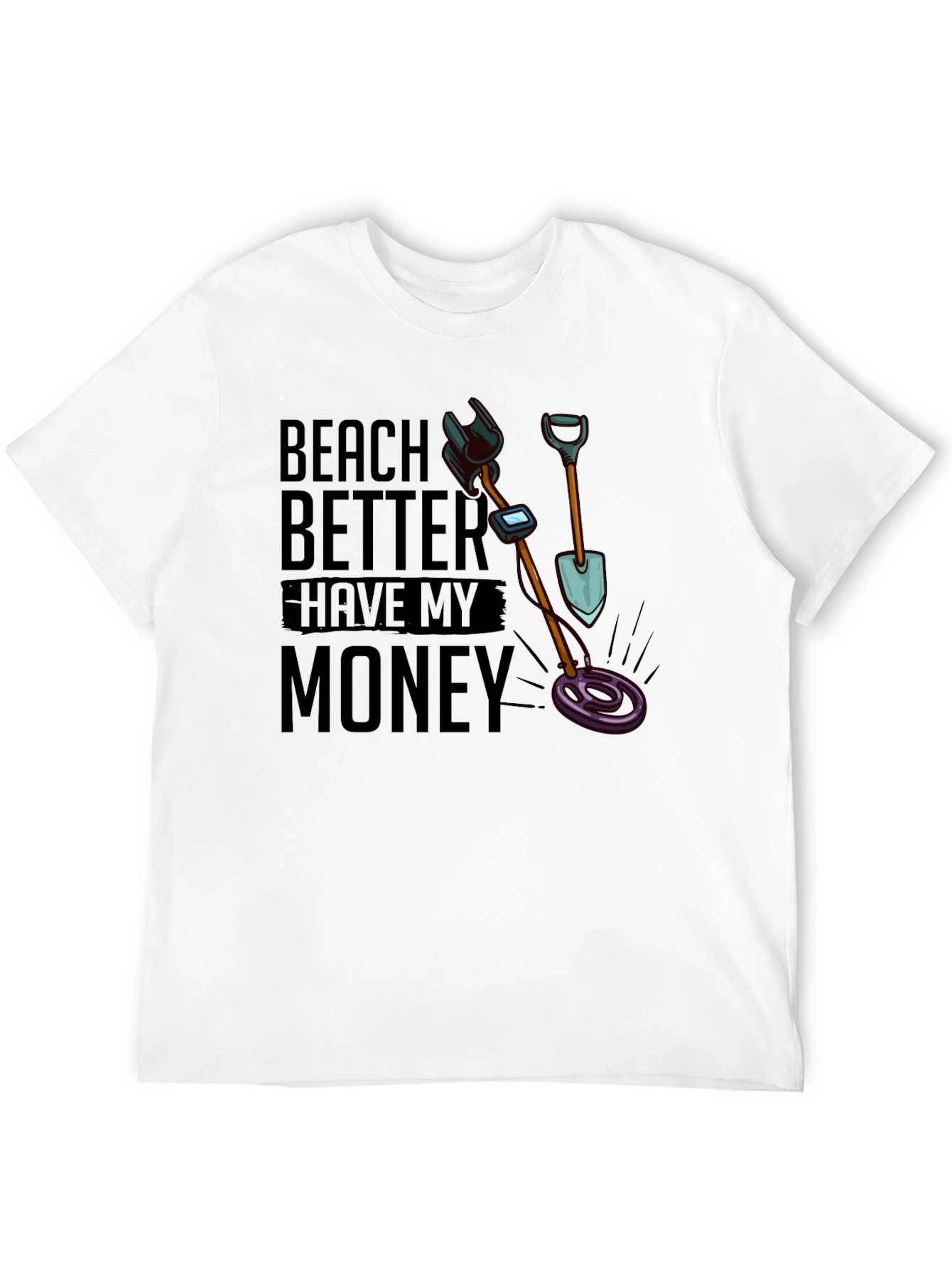 Beach Better Have My Money Funny T-Shirt