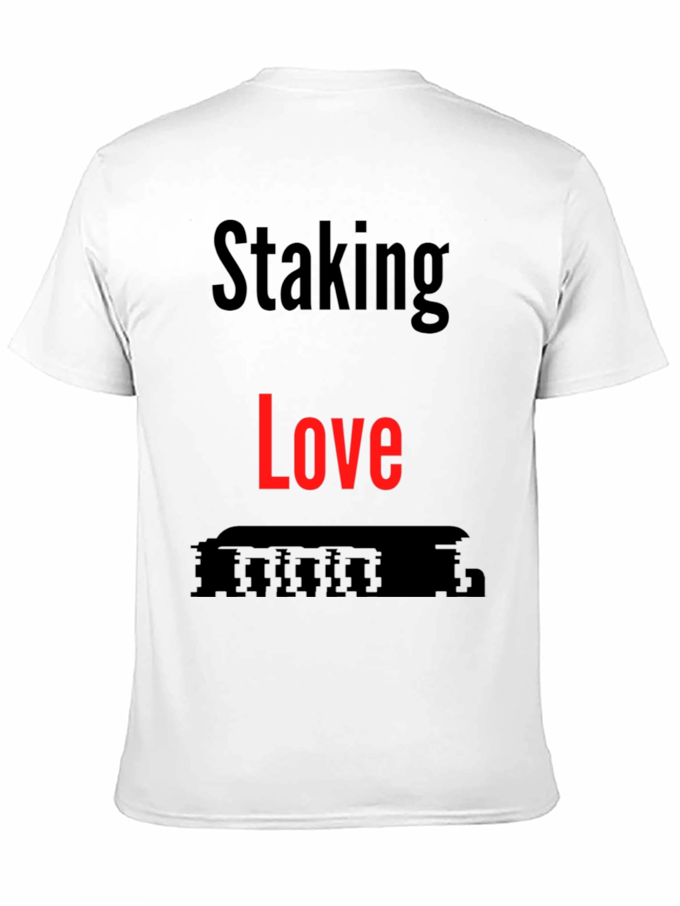 Staking Love T-Shirt