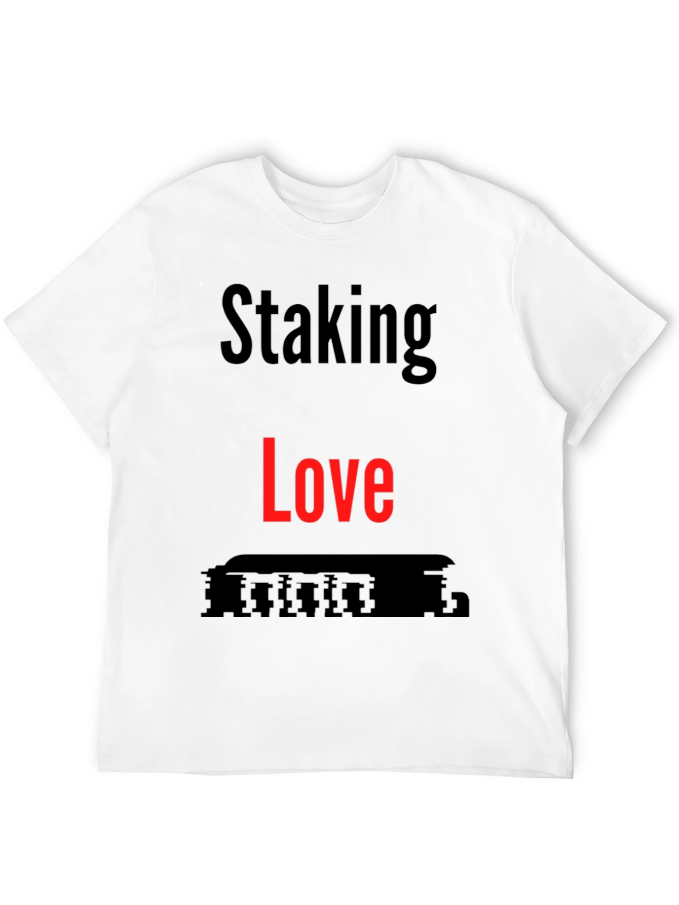 Staking Love T-Shirt