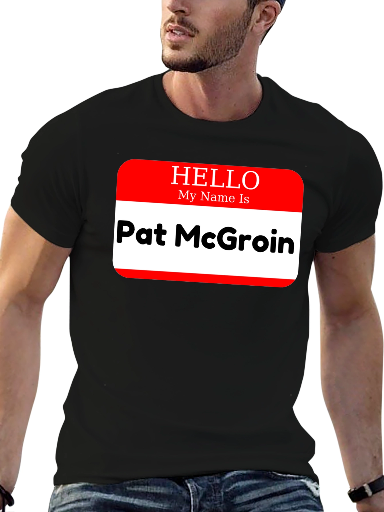 Hello My Name Is Pat McGroin T-Shirt