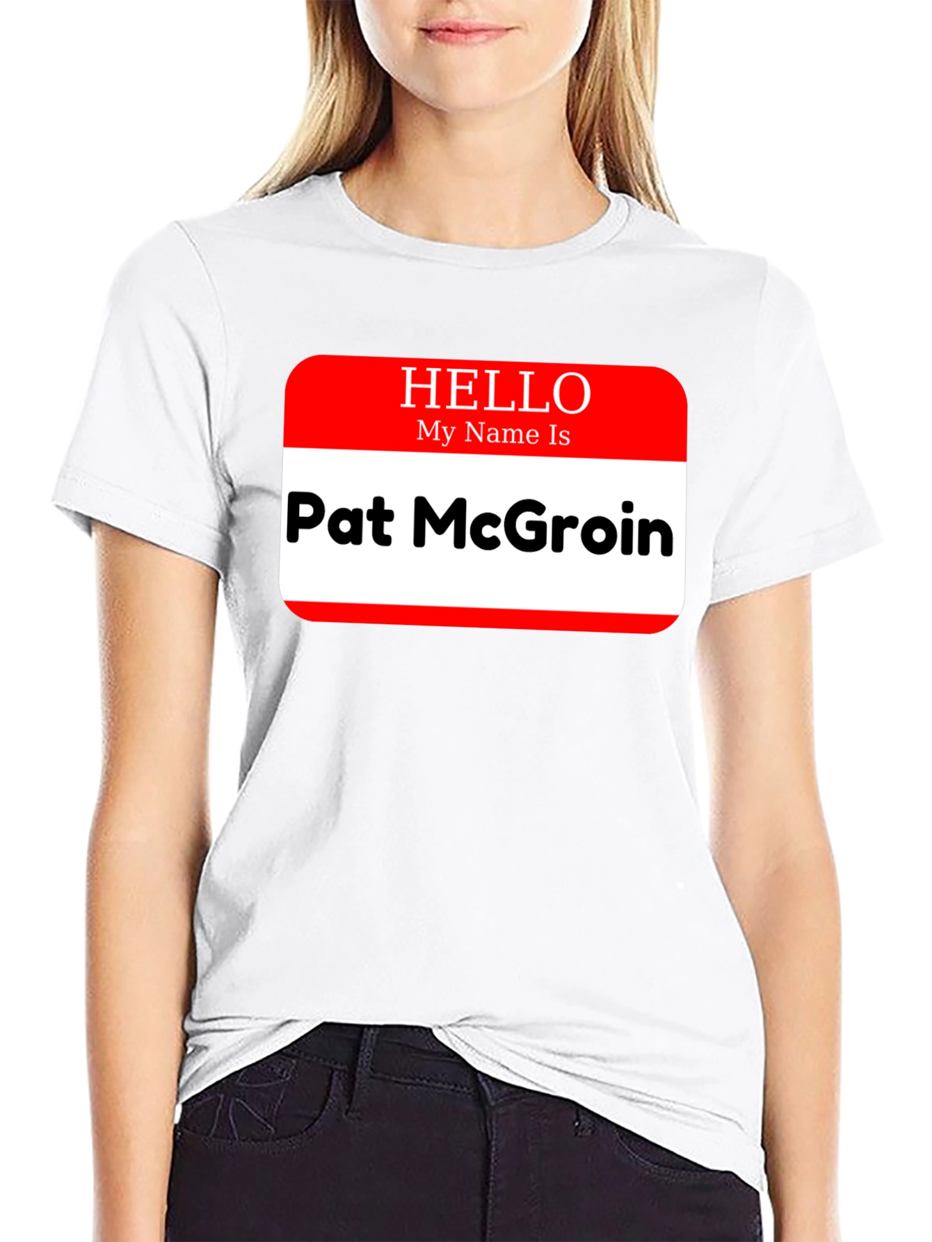 Hello My Name Is Pat McGroin T-Shirt