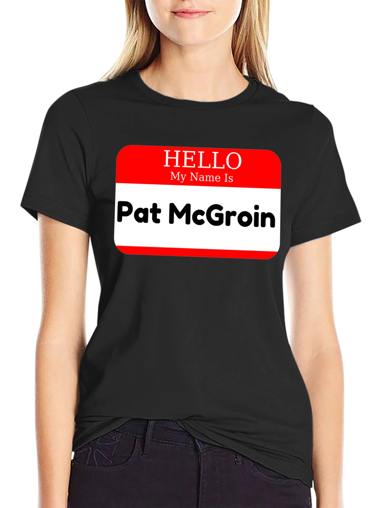 Hello My Name Is Pat McGroin T-Shirt