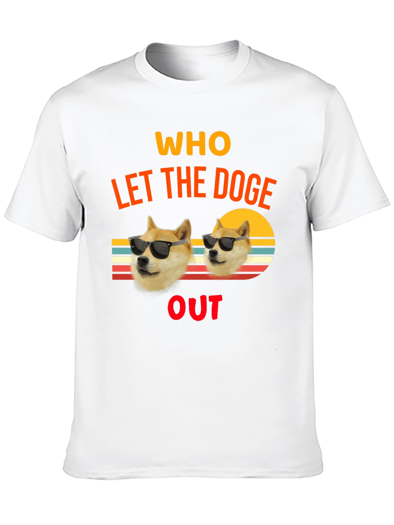 Who Let The Doge Out T-Shirt