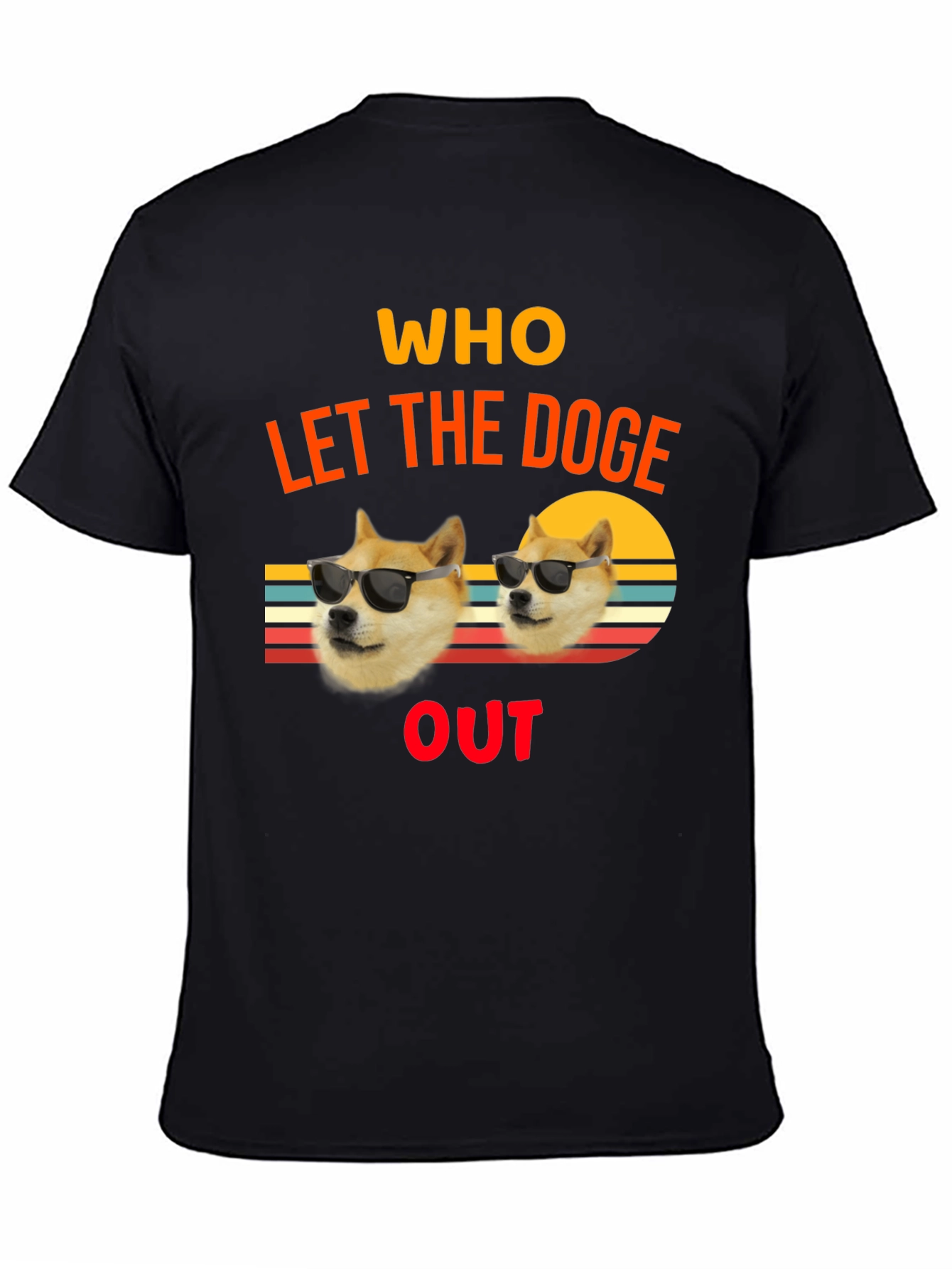 Who Let The Doge Out T-Shirt