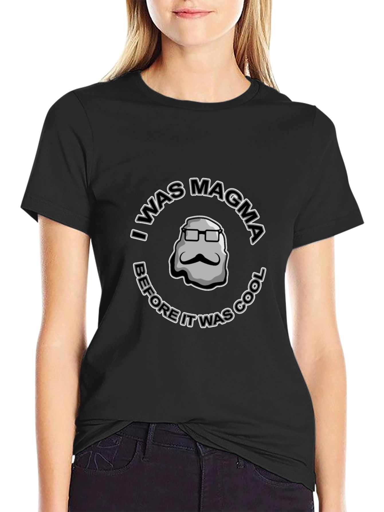 I Was Magma Before It Was Cool T-Shirt
