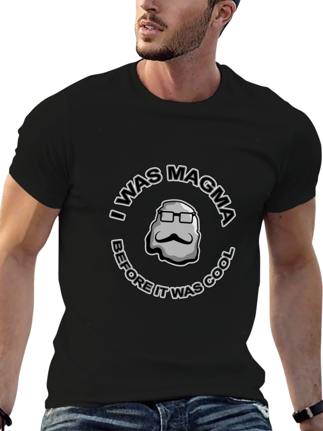 I Was Magma Before It Was Cool T-Shirt