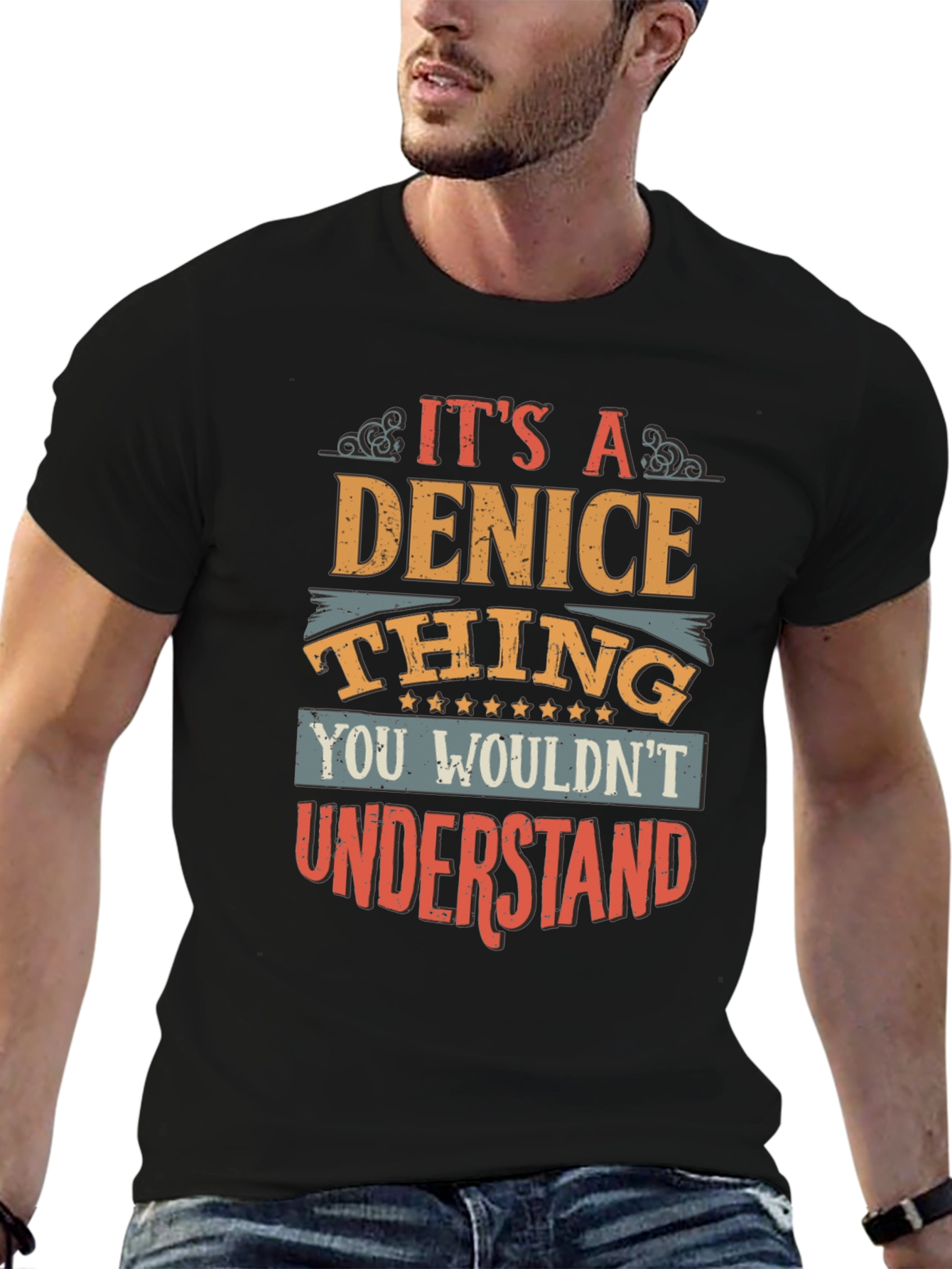 Its A Denice Thing You Wouldnt Understand T-Shirt