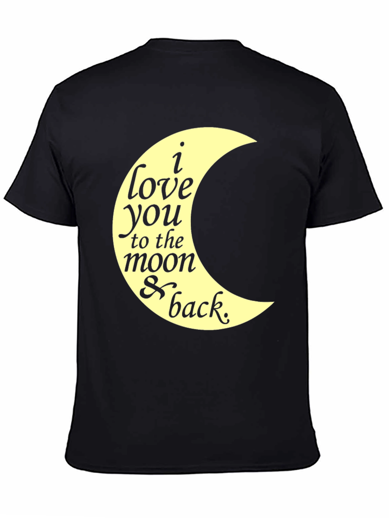 I Love You to the Moon and Back T-Shirt