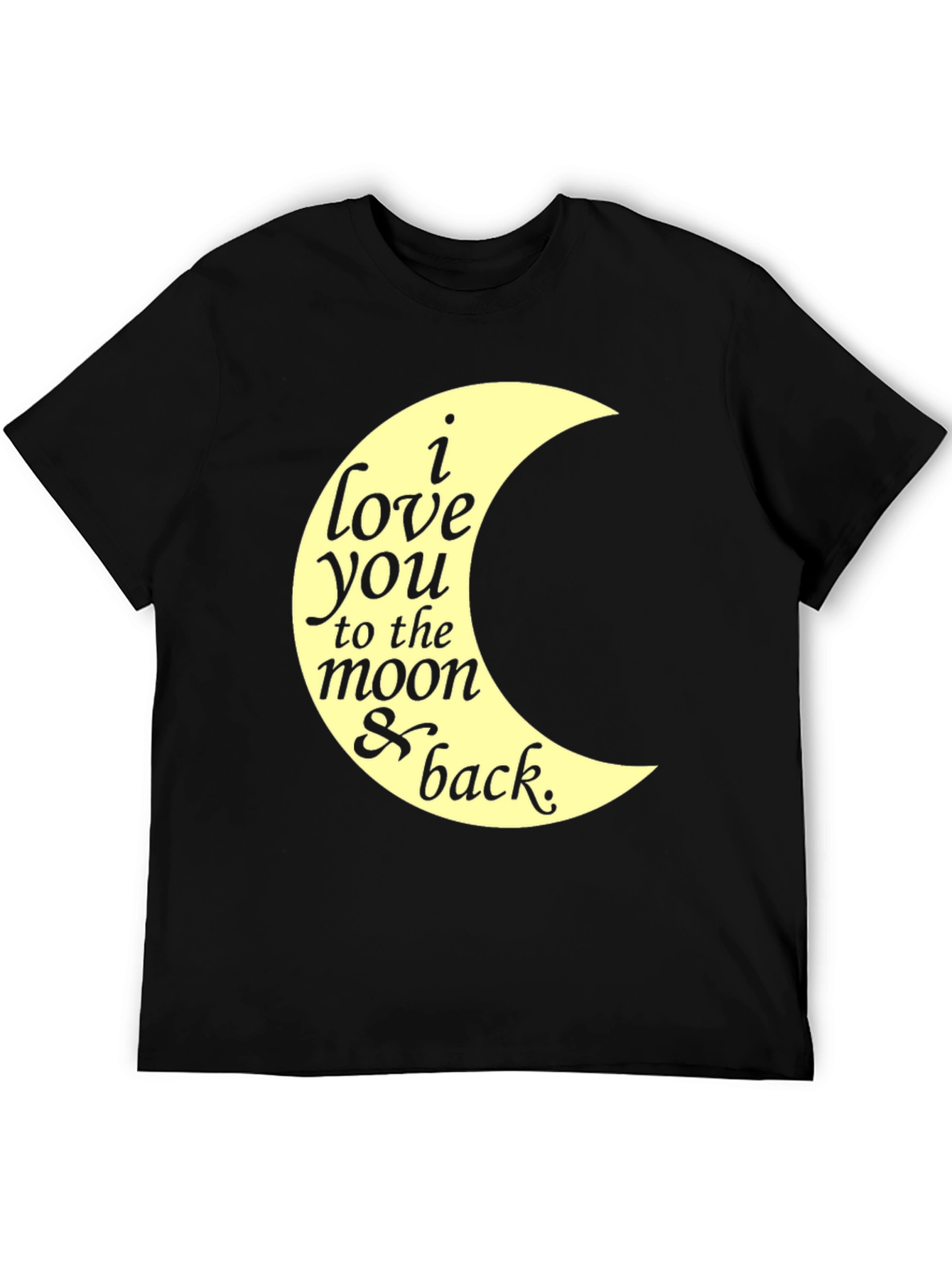 I Love You to the Moon and Back T-Shirt