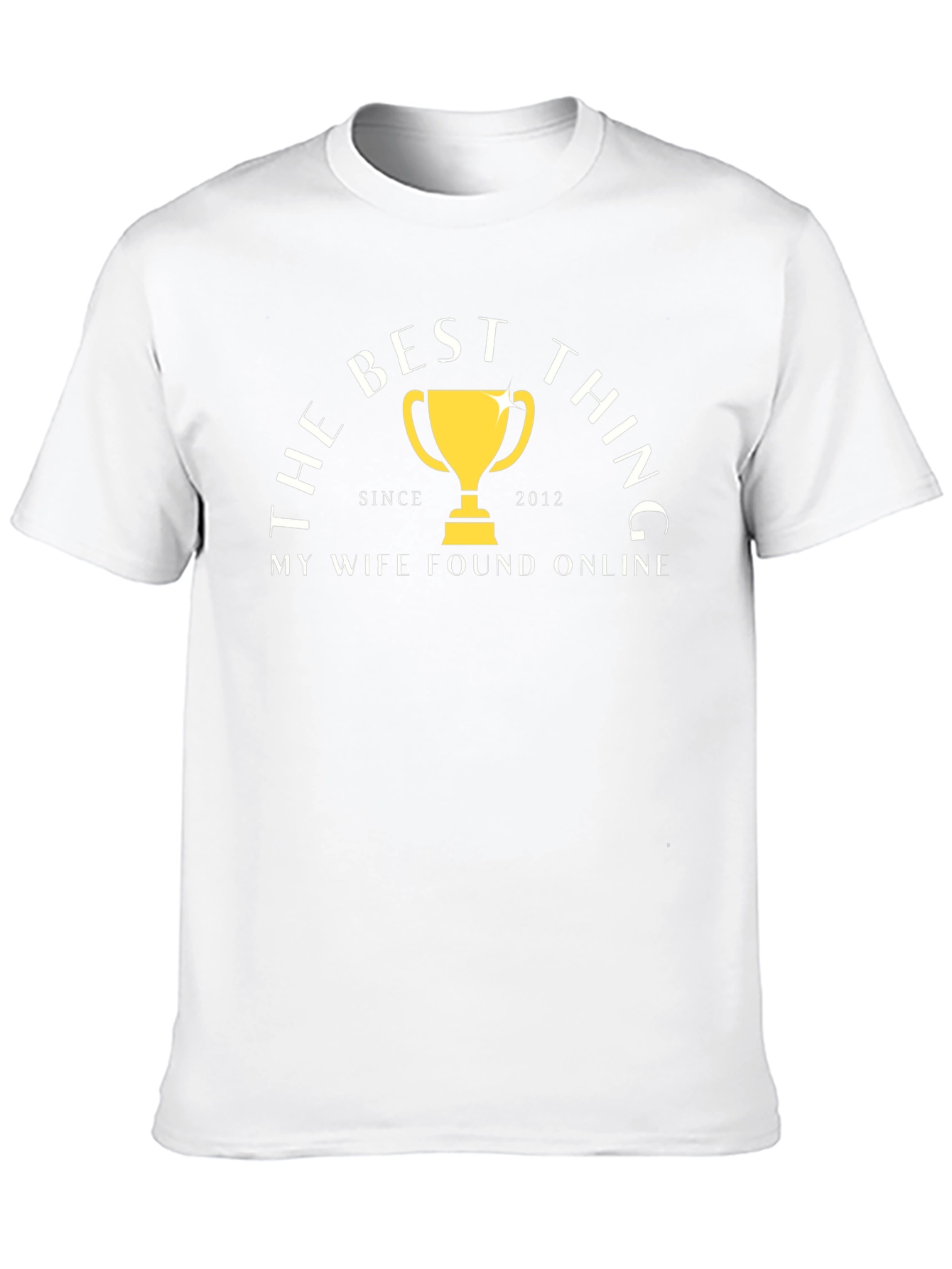 The Best Thing My Wife Found Online T-Shirt