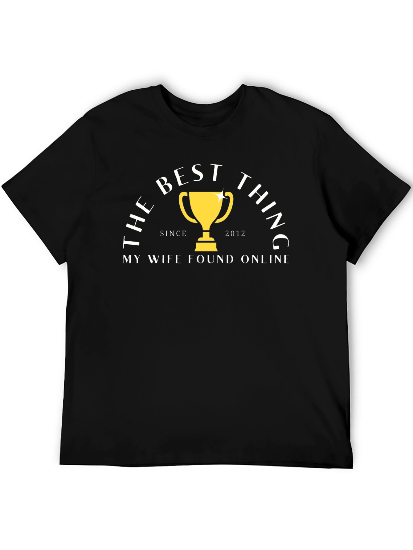 The Best Thing My Wife Found Online T-Shirt