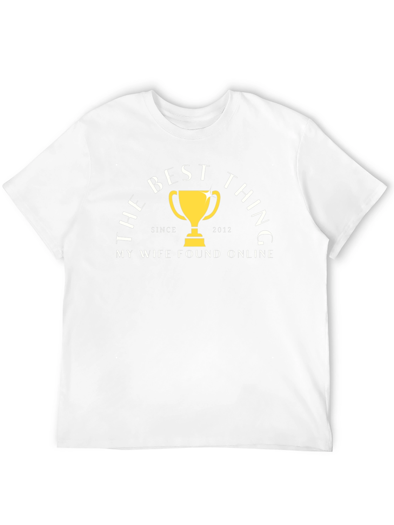 The Best Thing My Wife Found Online T-Shirt