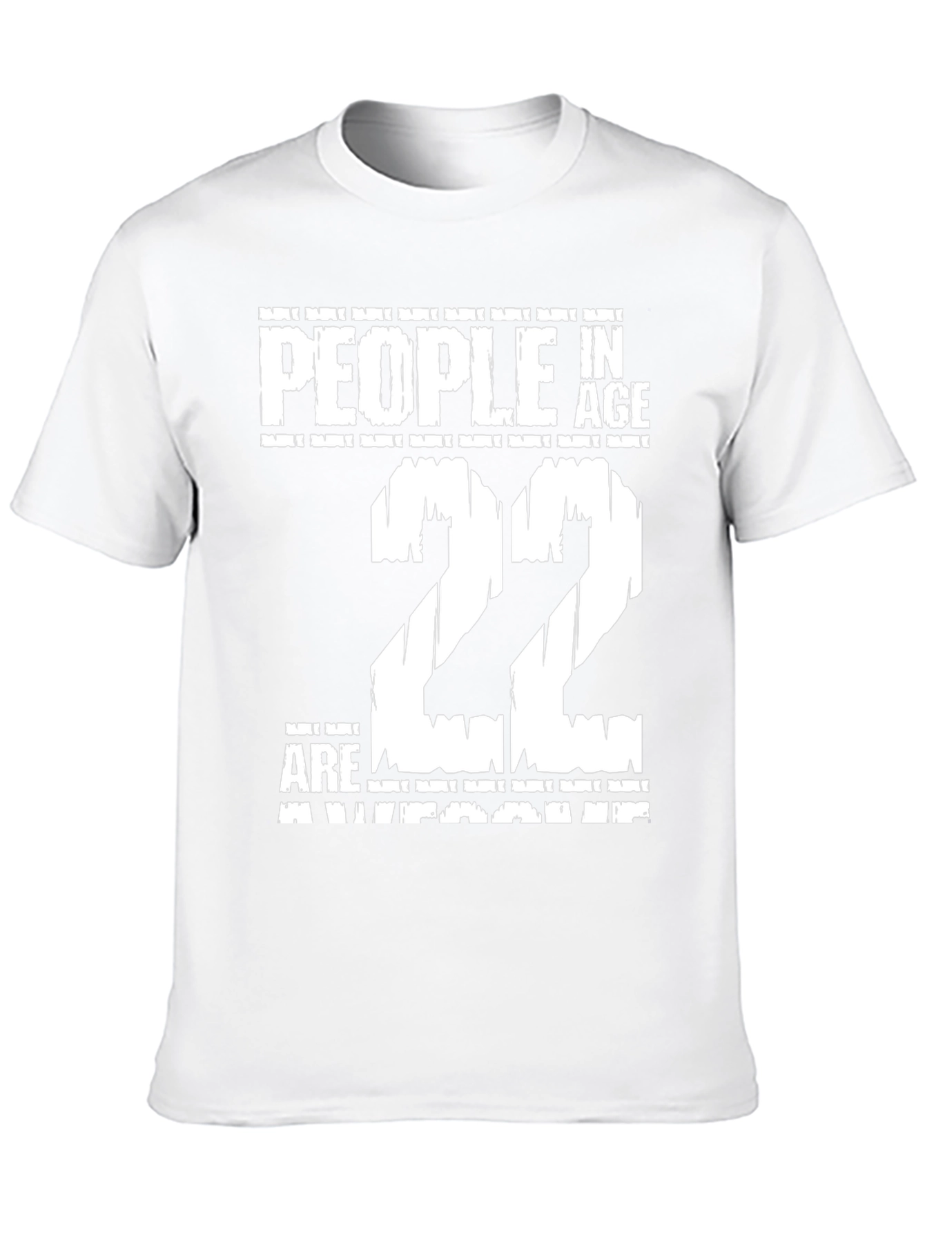 People In Age 22 Are Awesome T-Shirt