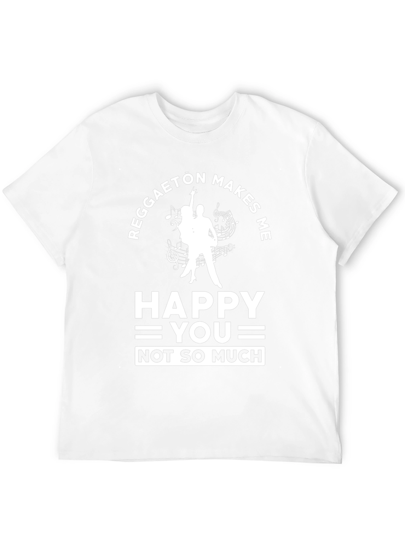 Reggaeton Makes Me Happy T-Shirt Funny Dance Music Tee