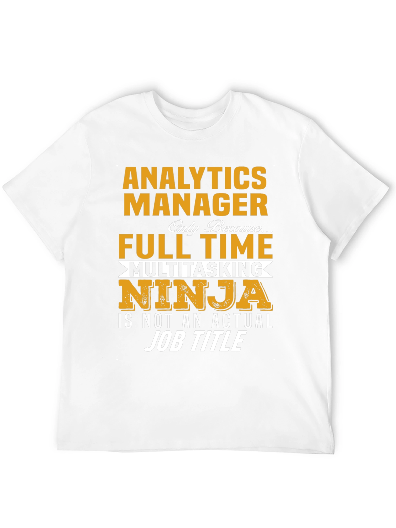 Analytics Manager Multitasking Ninja T-Shirt