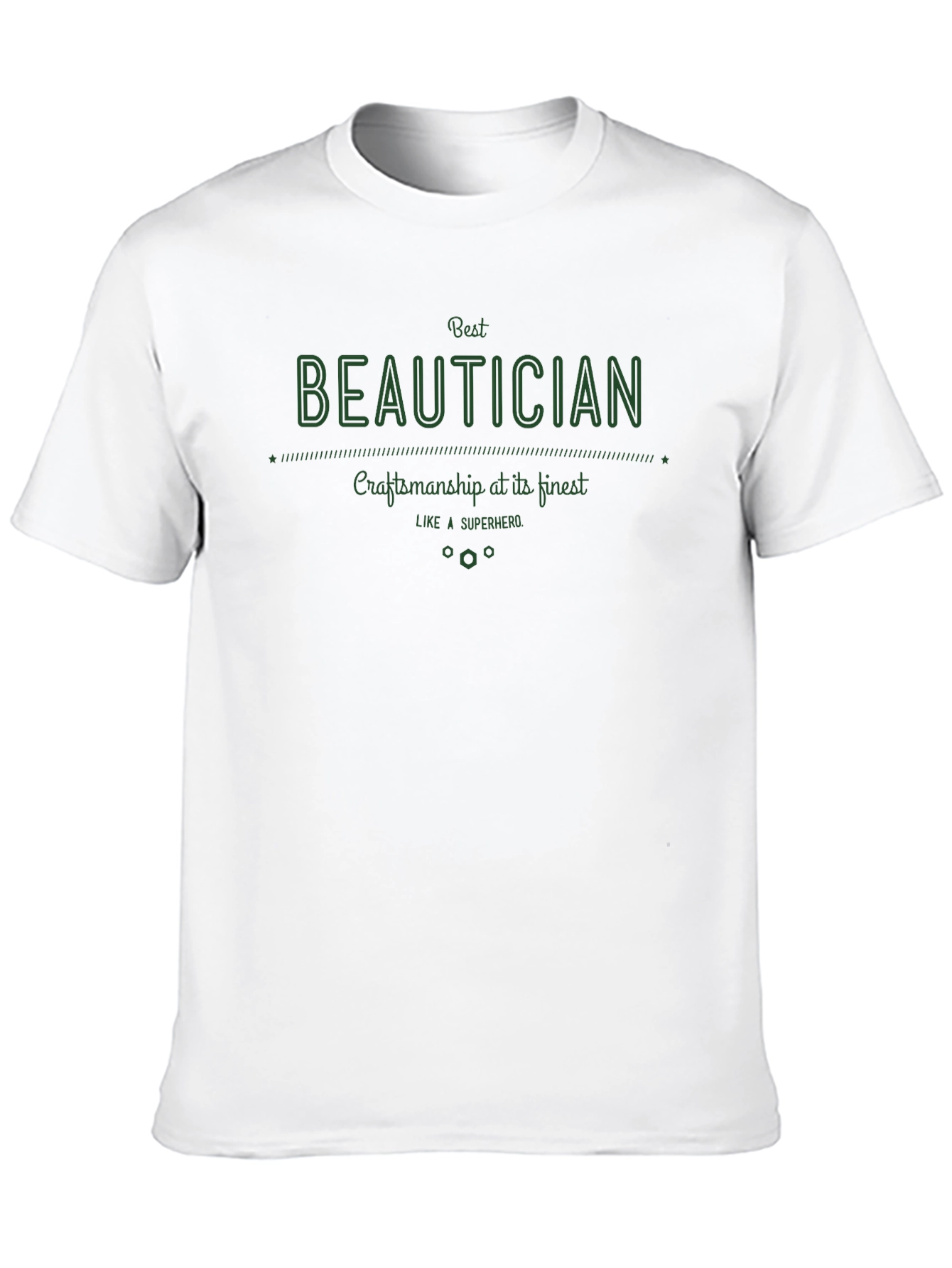 Best Beautician T-Shirt - Craftsmanship Superhero