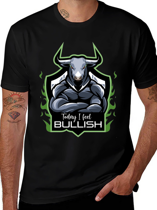 Today I Feel Bullish Graphic Tee