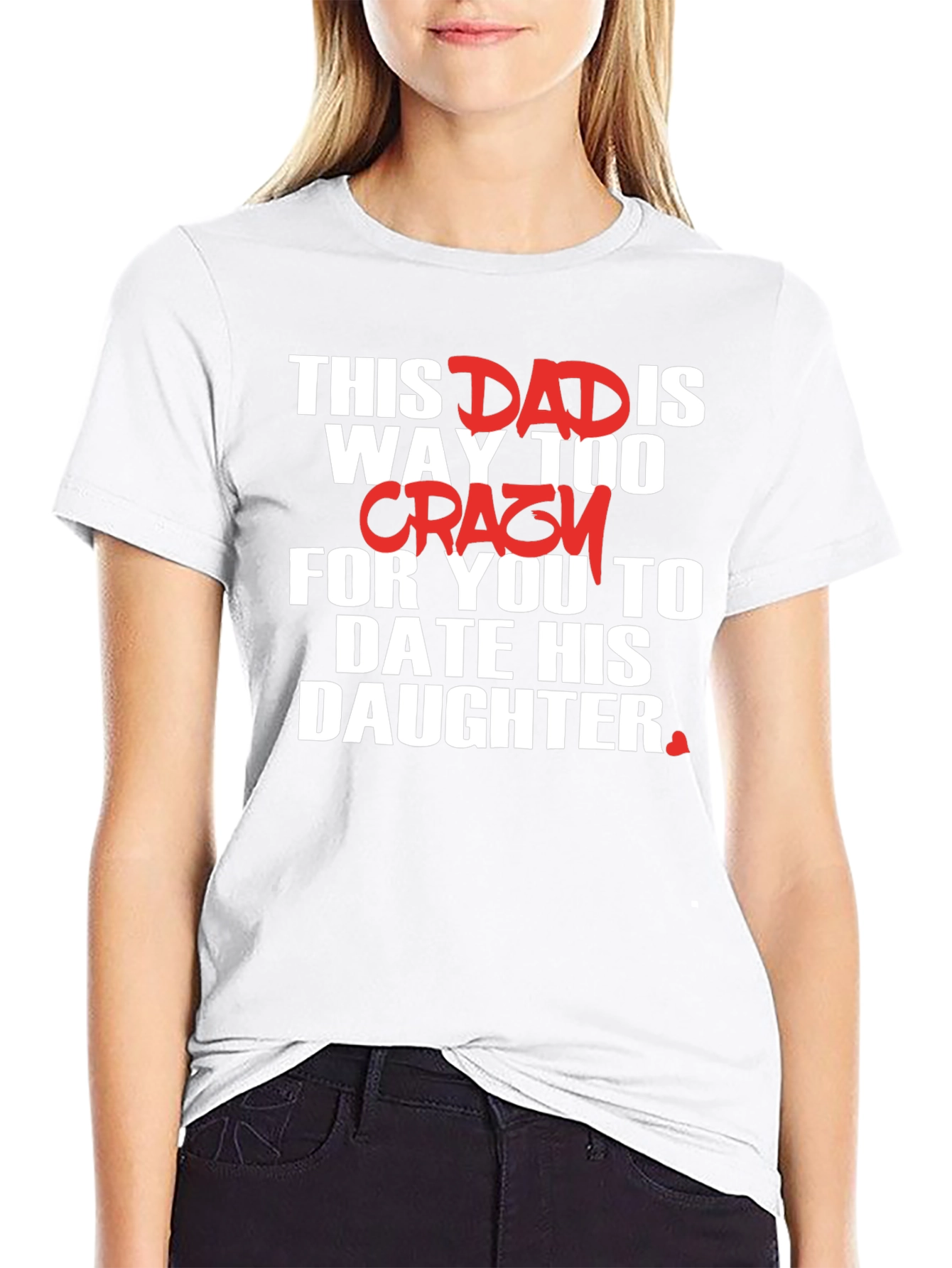 Dad Crazy Daughter T-Shirt: Protective Father Tee