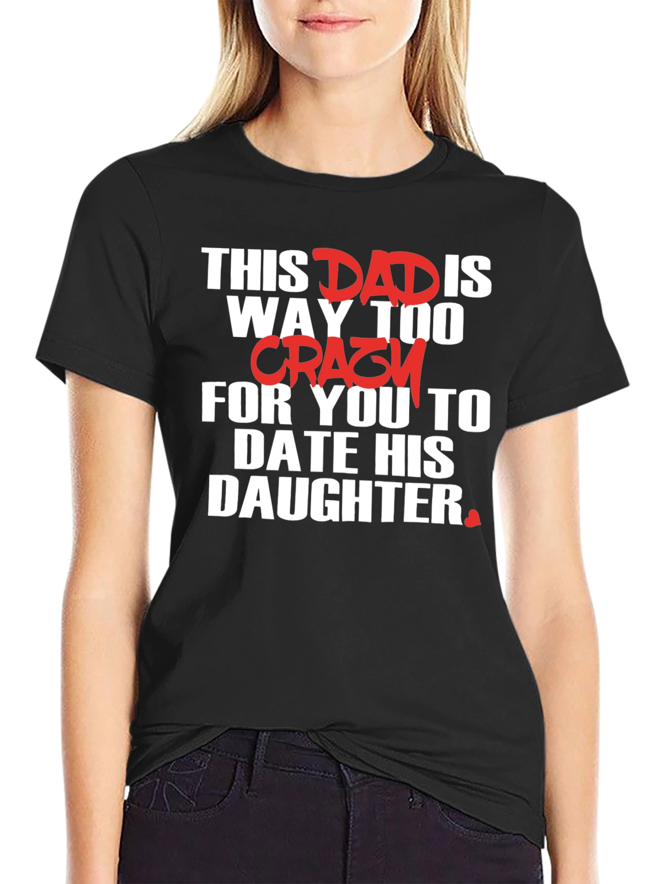 Dad Crazy Daughter T-Shirt: Protective Father Tee