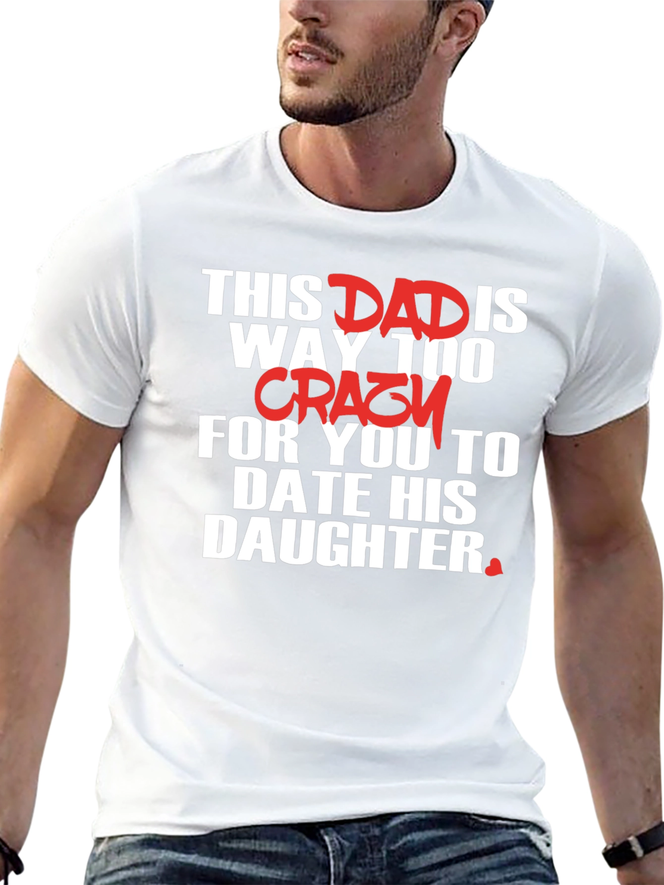 Dad Crazy Daughter T-Shirt: Protective Father Tee