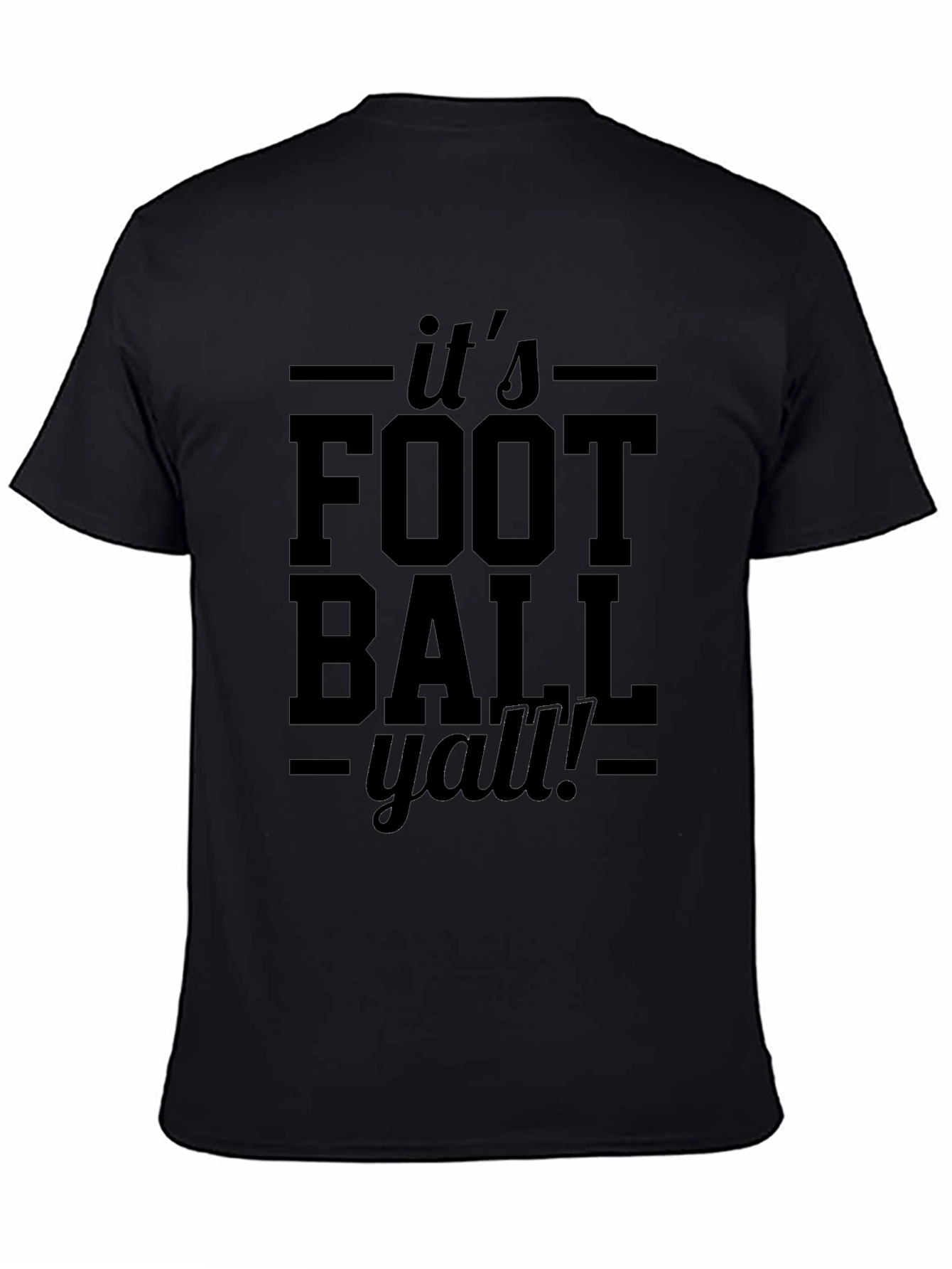 Its Football Yall T-Shirt - Classic Design