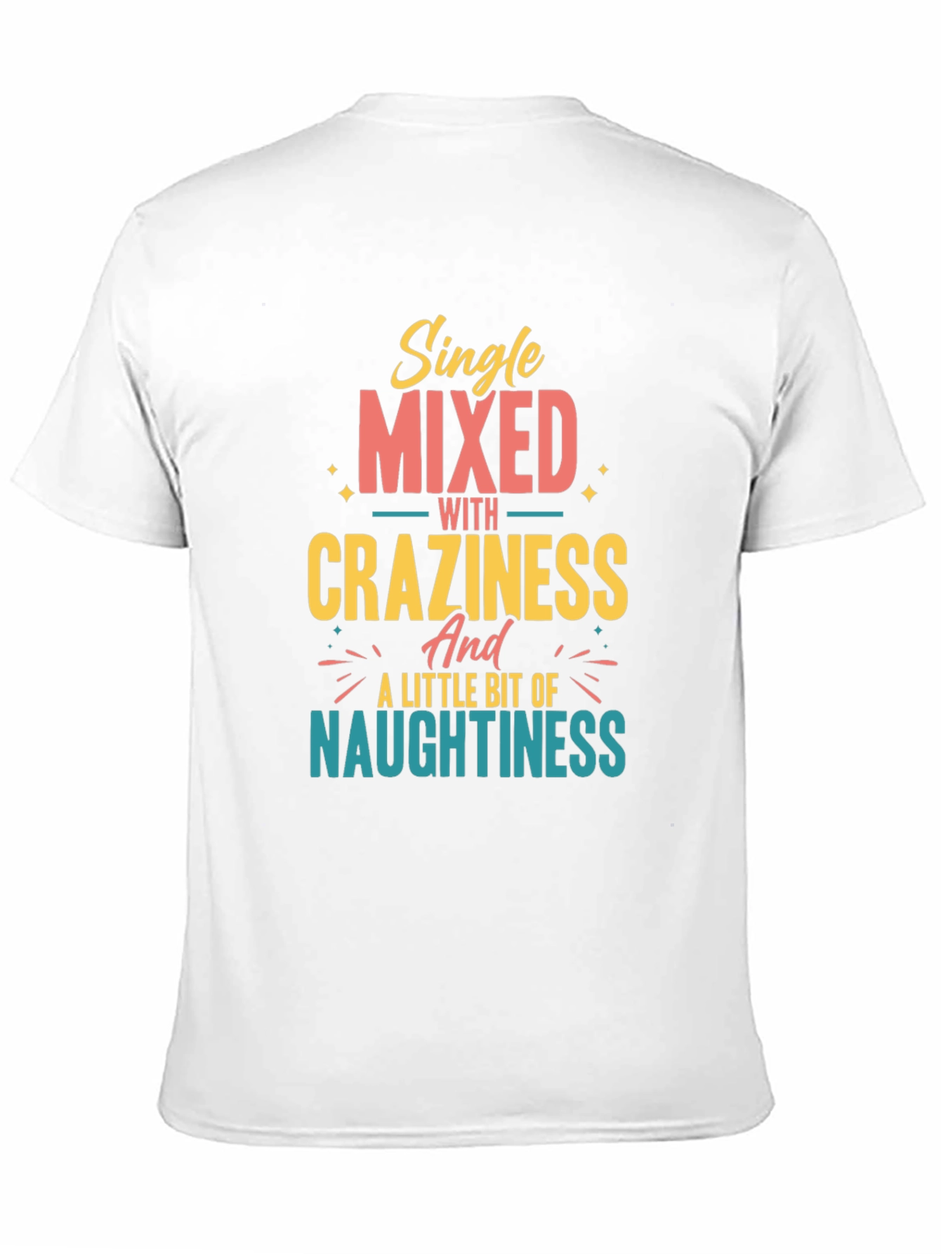 Single Mixed with Craziness Graphic T-Shirt