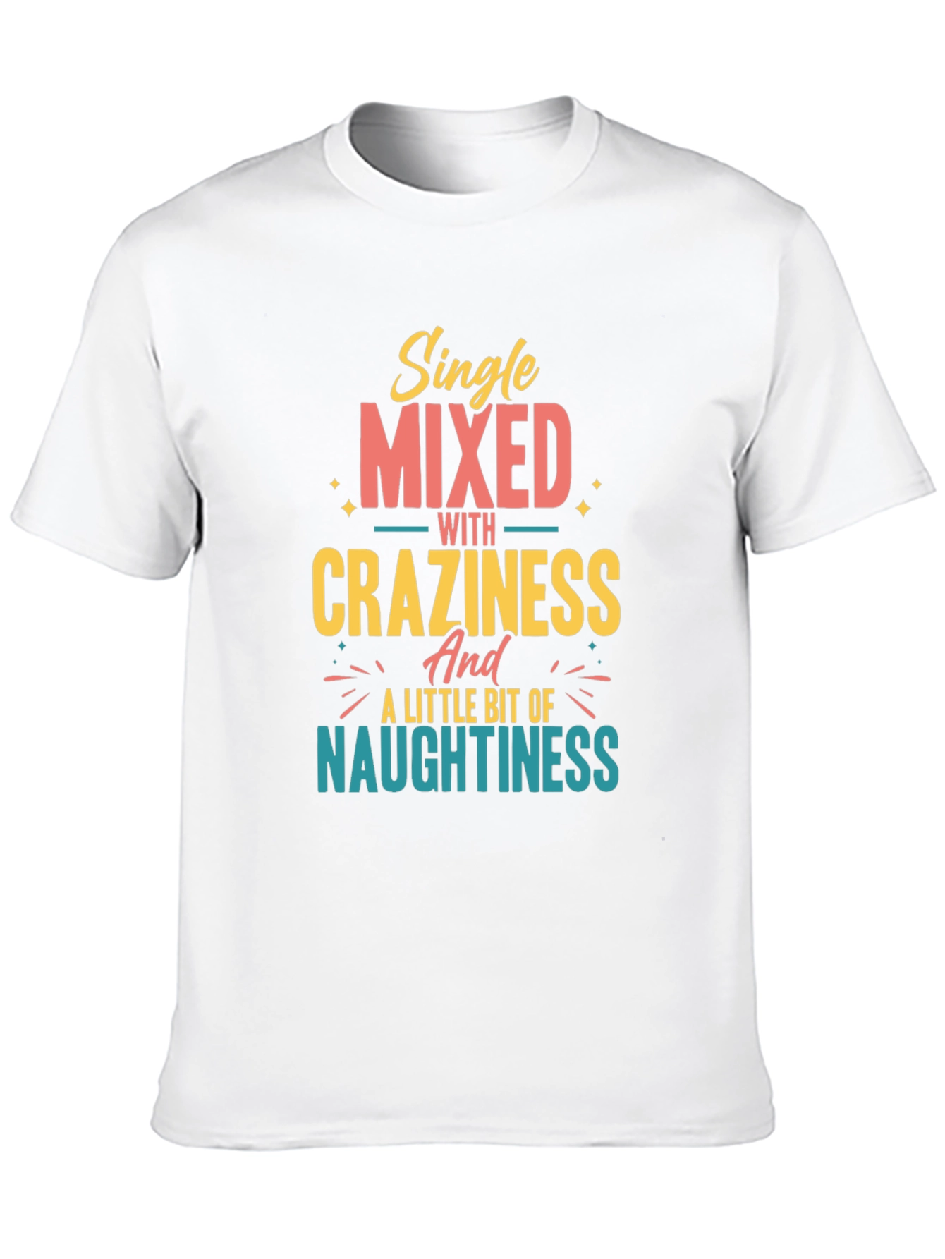 Single Mixed with Craziness Graphic T-Shirt