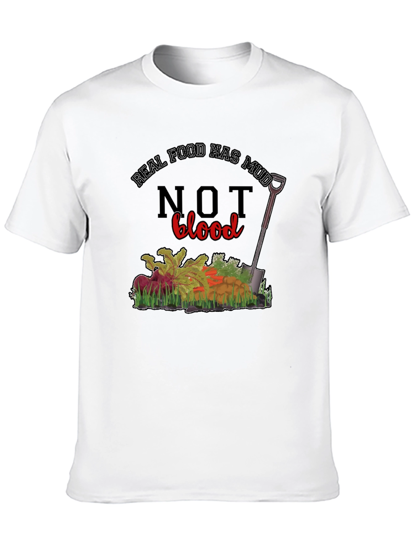 Real Food Has Mud Not Blood Graphic T-Shirt