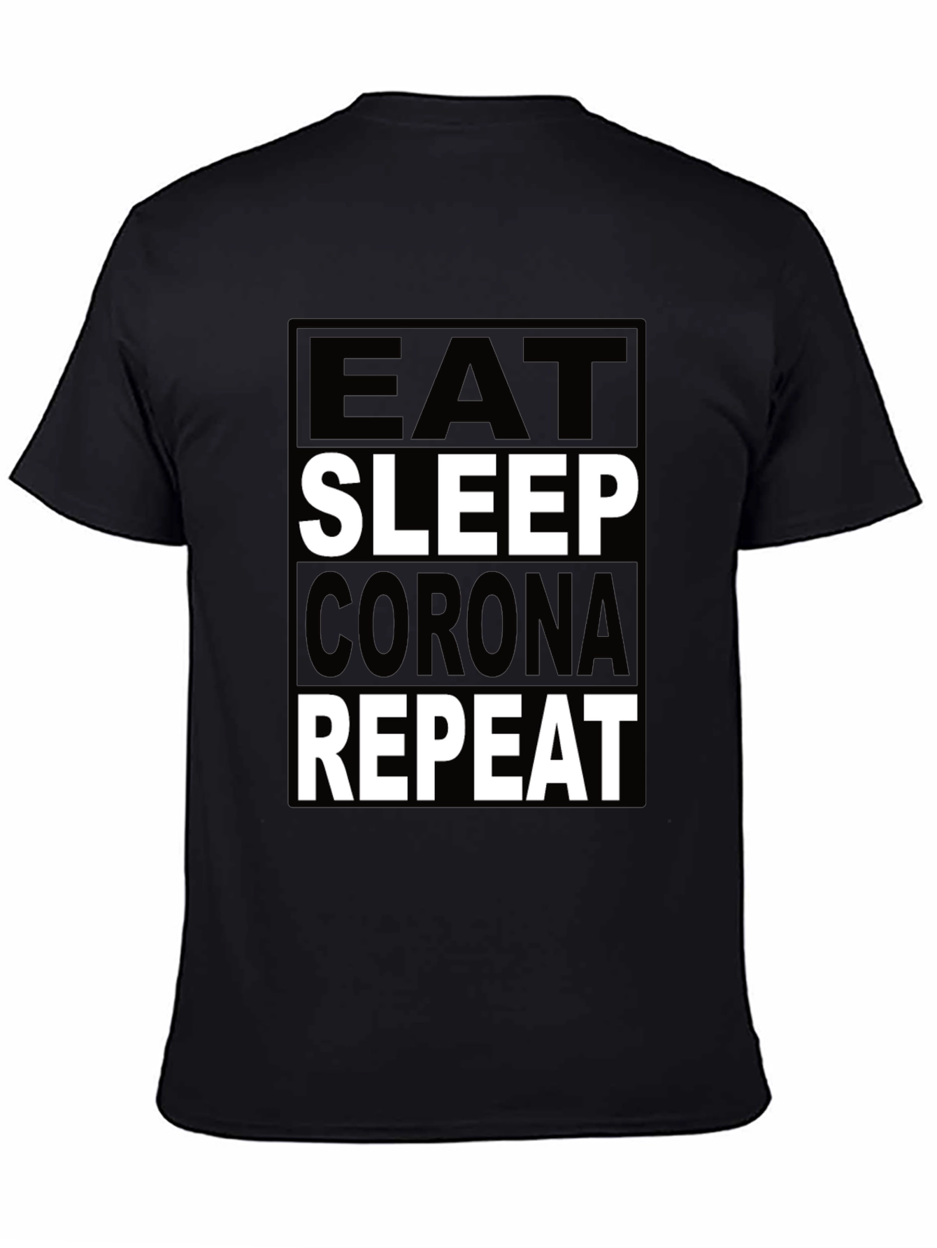 Eat Sleep Corona Repeat T-Shirt