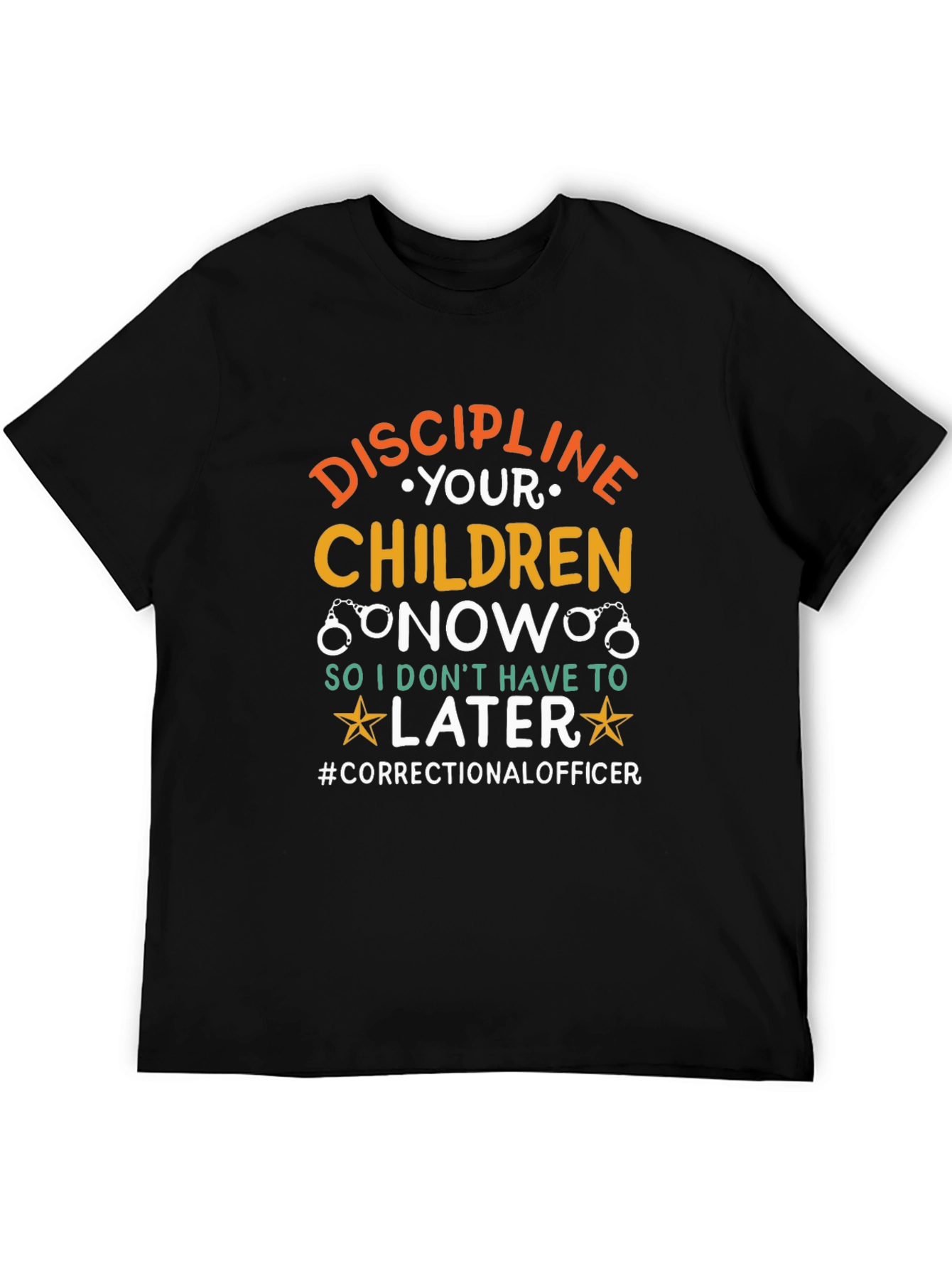 Discipline Your Children Correctional Officer T-Shirt