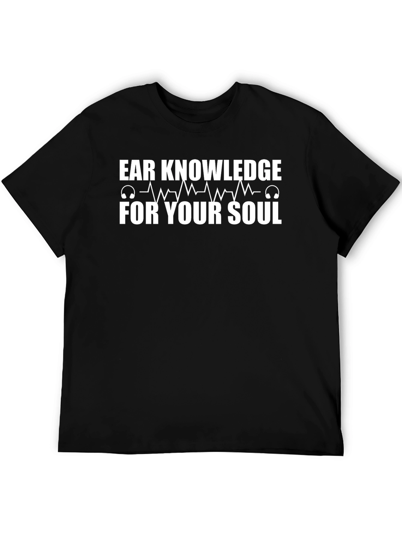 Ear Knowledge For Your Soul Black T-Shirt