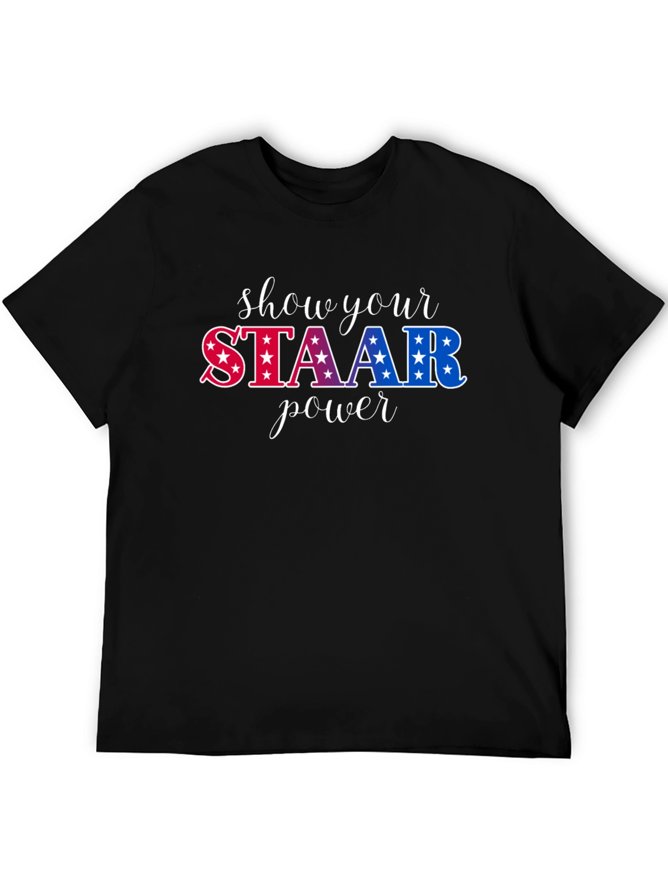 Show Your STAAR Power Graphic Tee