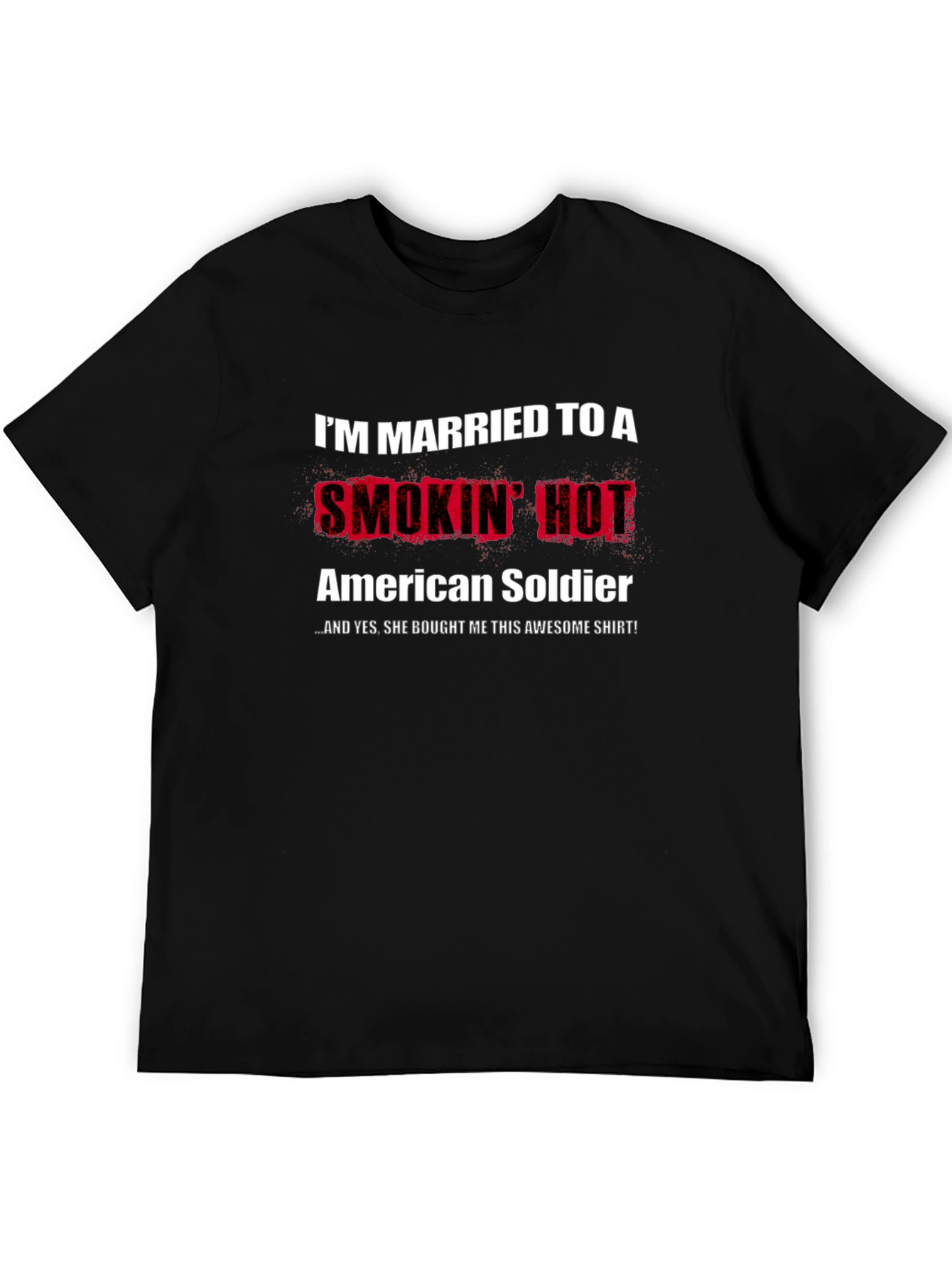 Married to a Smokin Hot American Soldier T-Shirt