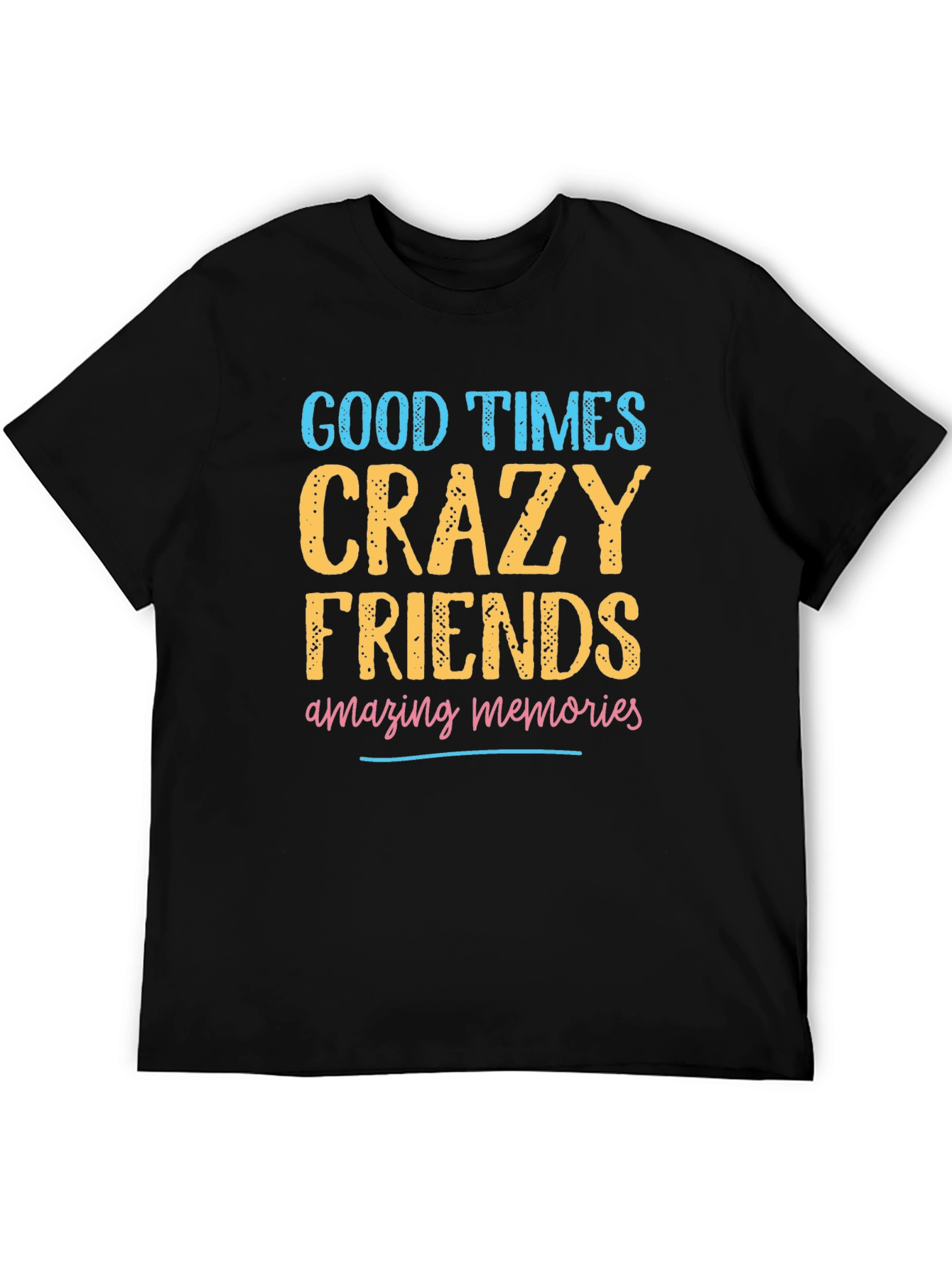 Good Times Crazy Friends Graphic T-Shirt